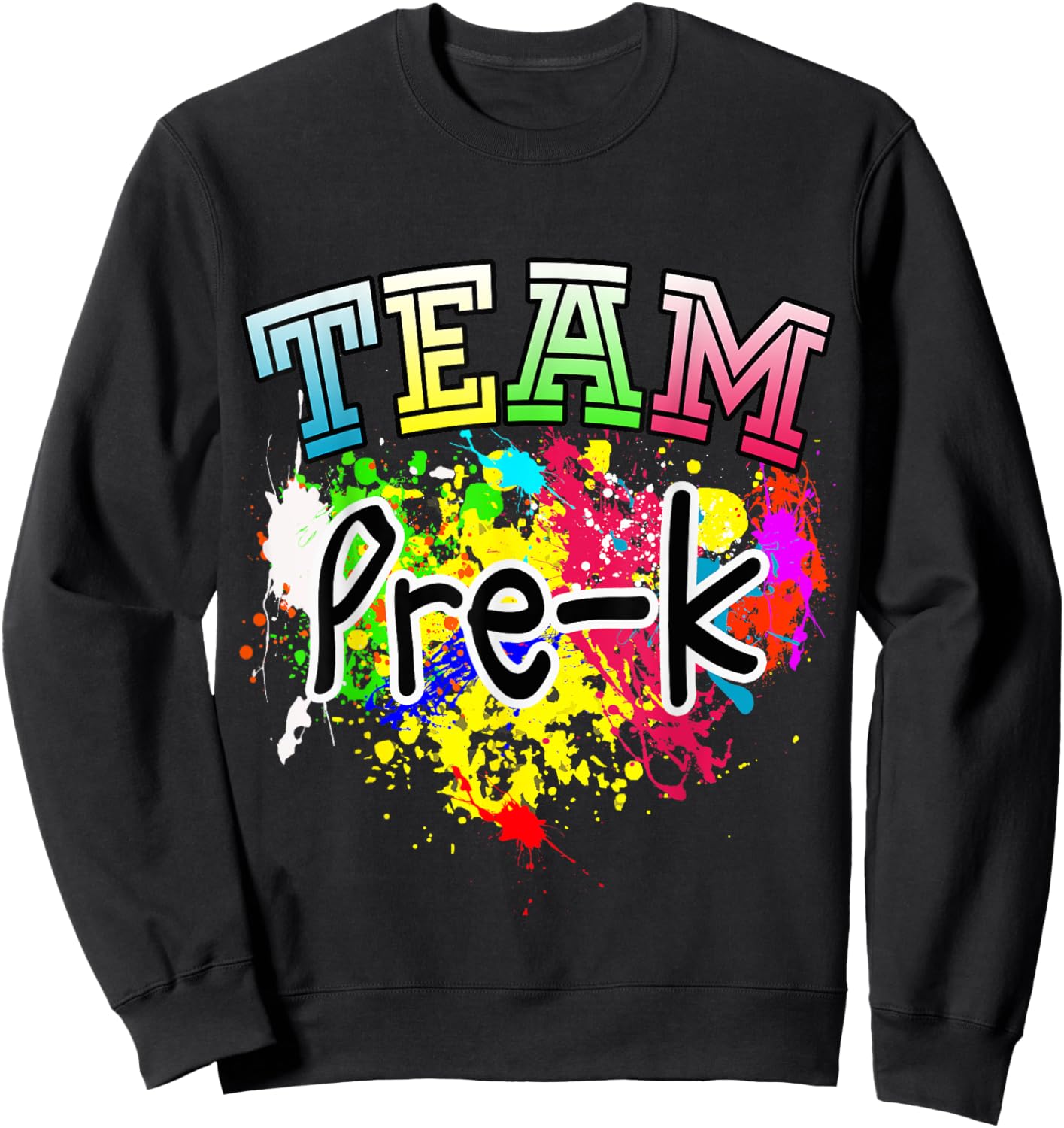 Team Pre-k Kindergarten T Shirt Sweatshirt - Sweatshirt | Black