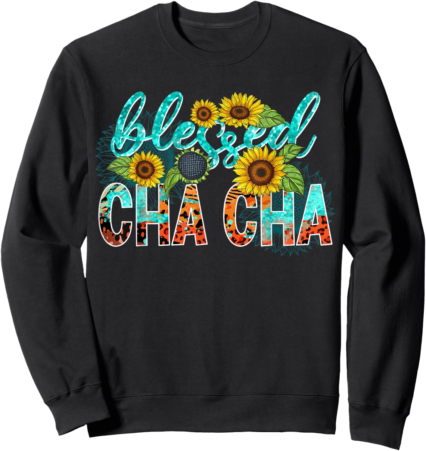 Blessed Cha Cha Cute Sunflower Leopard Mother's Day Family Sweatshirt - Sweatshirt | Black