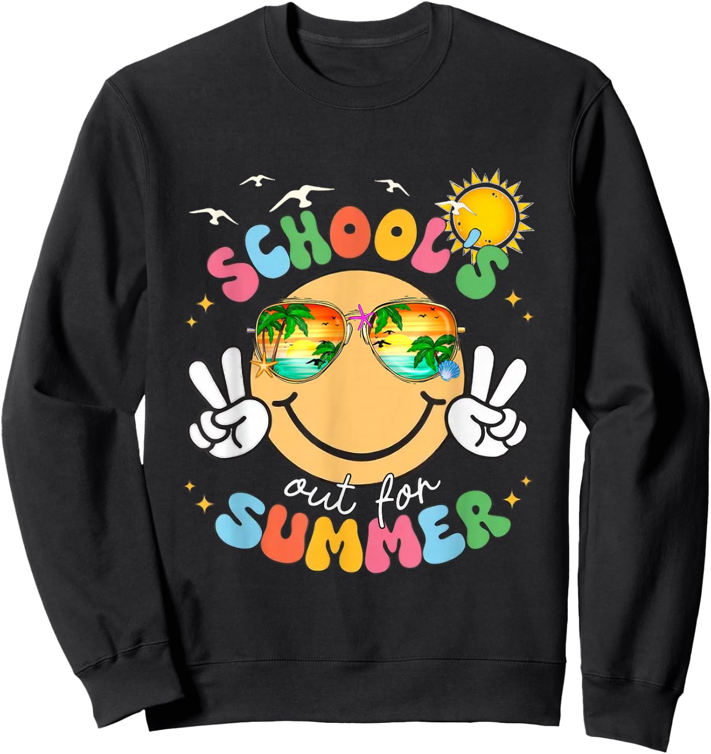 Funny School's Out for Summer Teachers Last Day of School Sweatshirt - Sweatshirt | Black