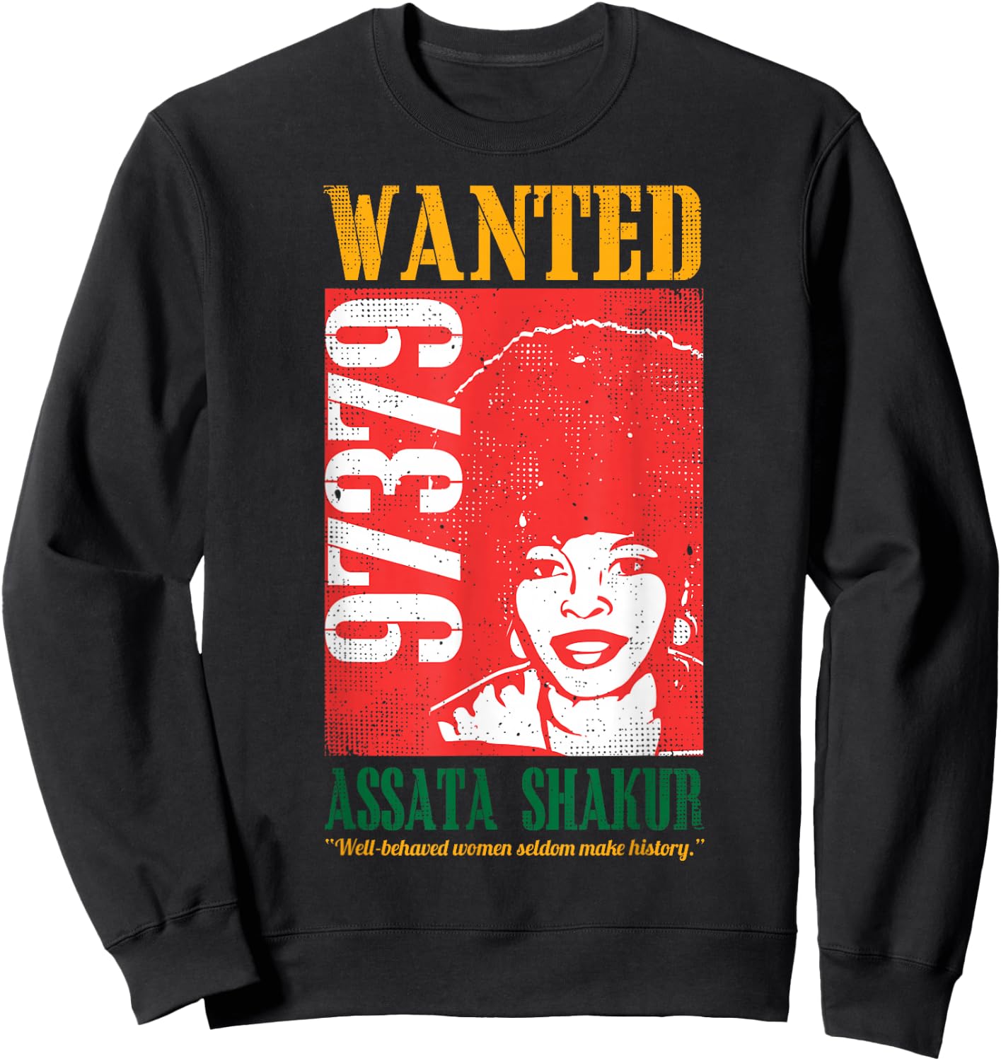 Wanted Assata Inspirational Black History Month Gift Sweatshirt - Sweatshirt | Black