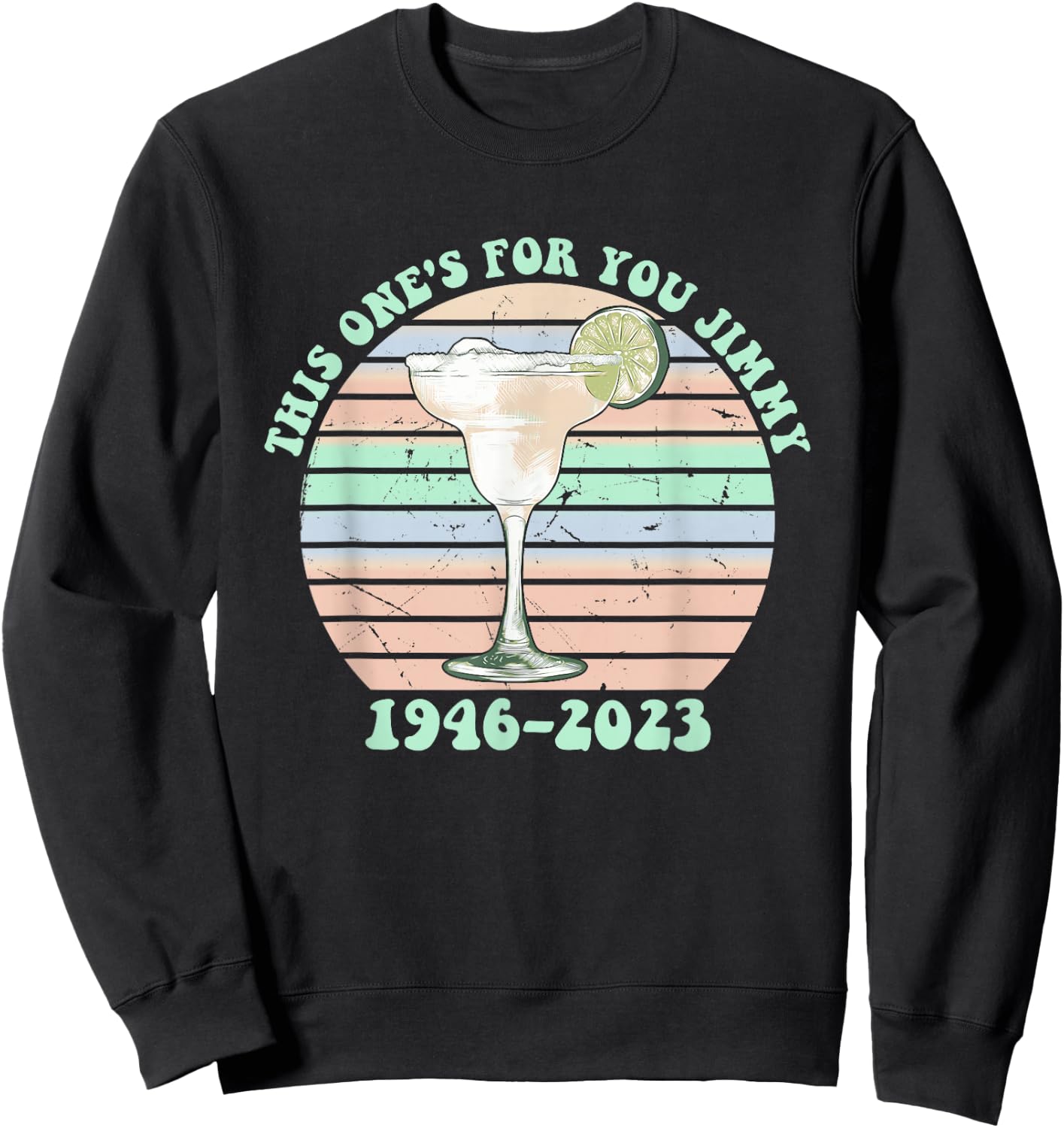 This One's For You Jimmy 1946-2023 Drinking Lover Hippie Sweatshirt - Sweatshirt | Black