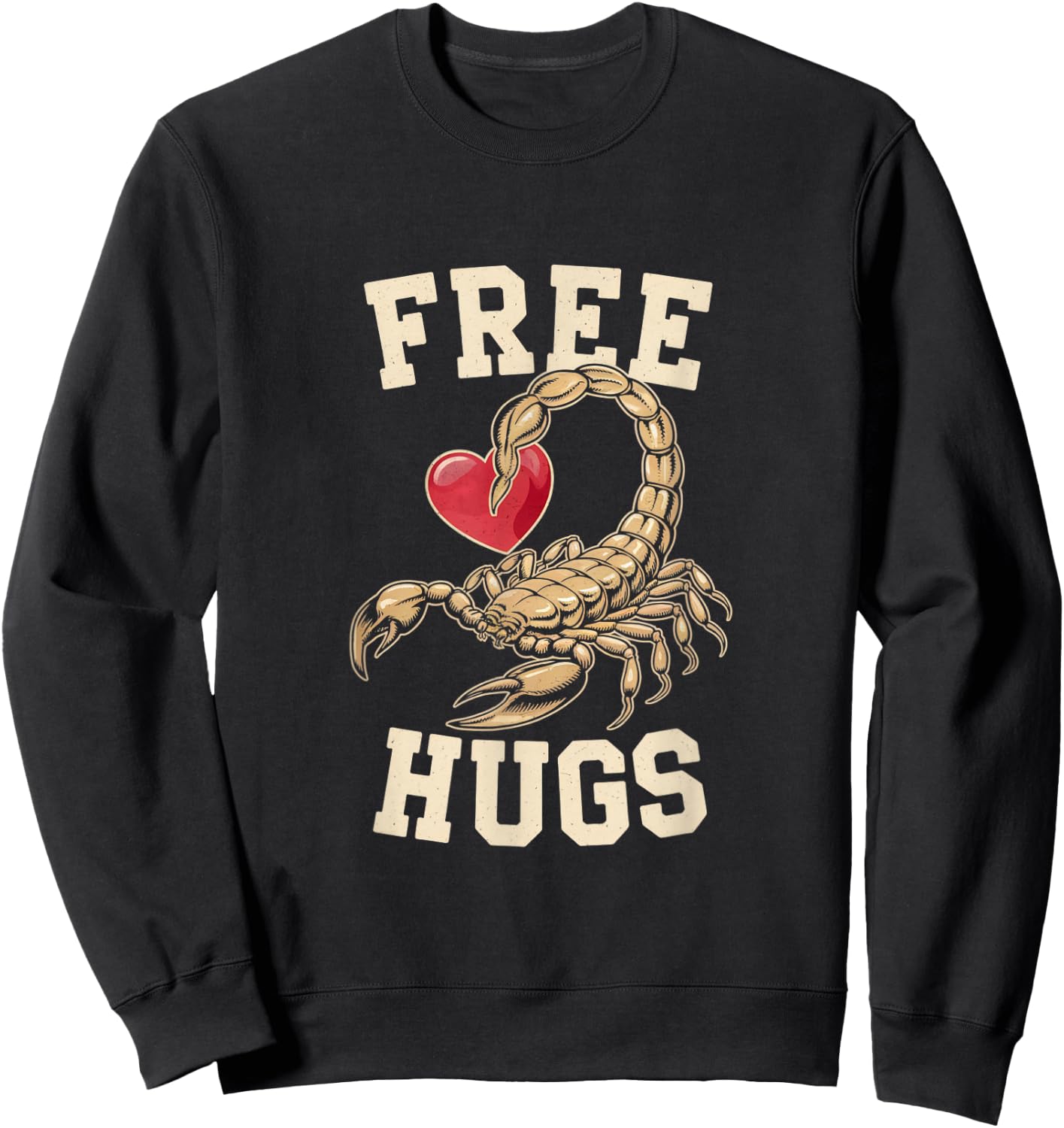 Funny Retro Free Hugs Scorpion Sarcastic Cute Insect Quotes Sweatshirt - Sweatshirt | Black