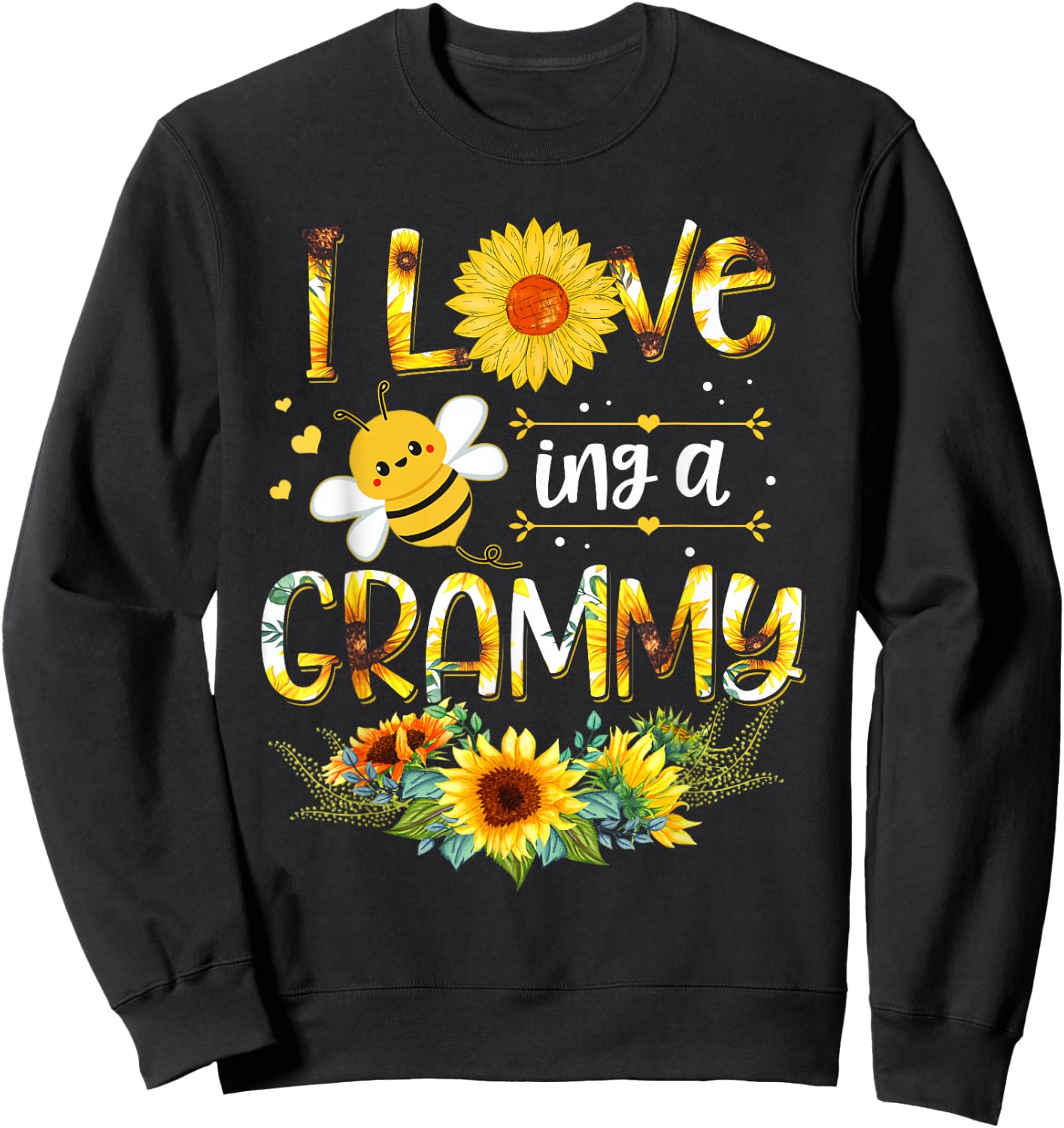 I Love Being A Grammy Sunflower Bee Mother's Day Sweatshirt - Sweatshirt | Black