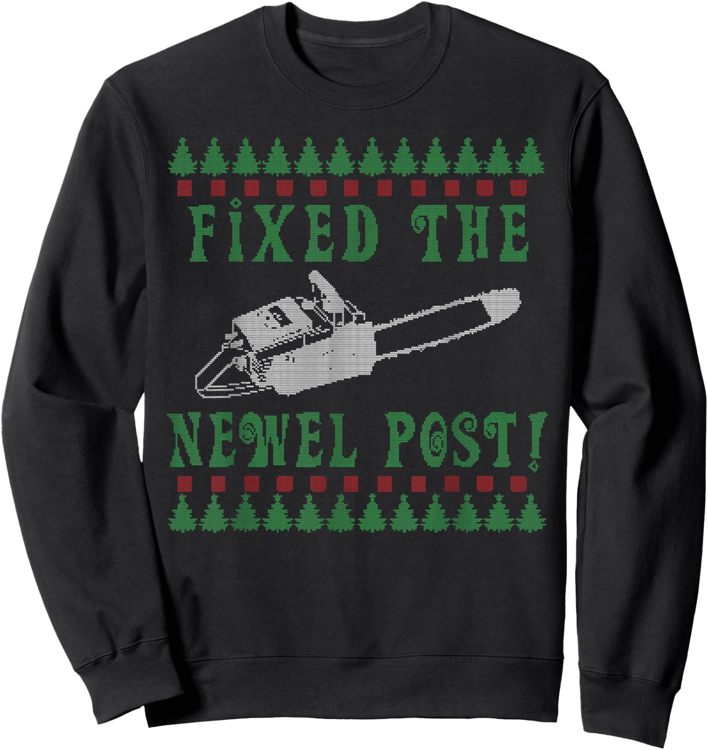 Funny Chainsaw Christmas Ugly Christmas Sweater Sweatshirt - Sweatshirt | Black