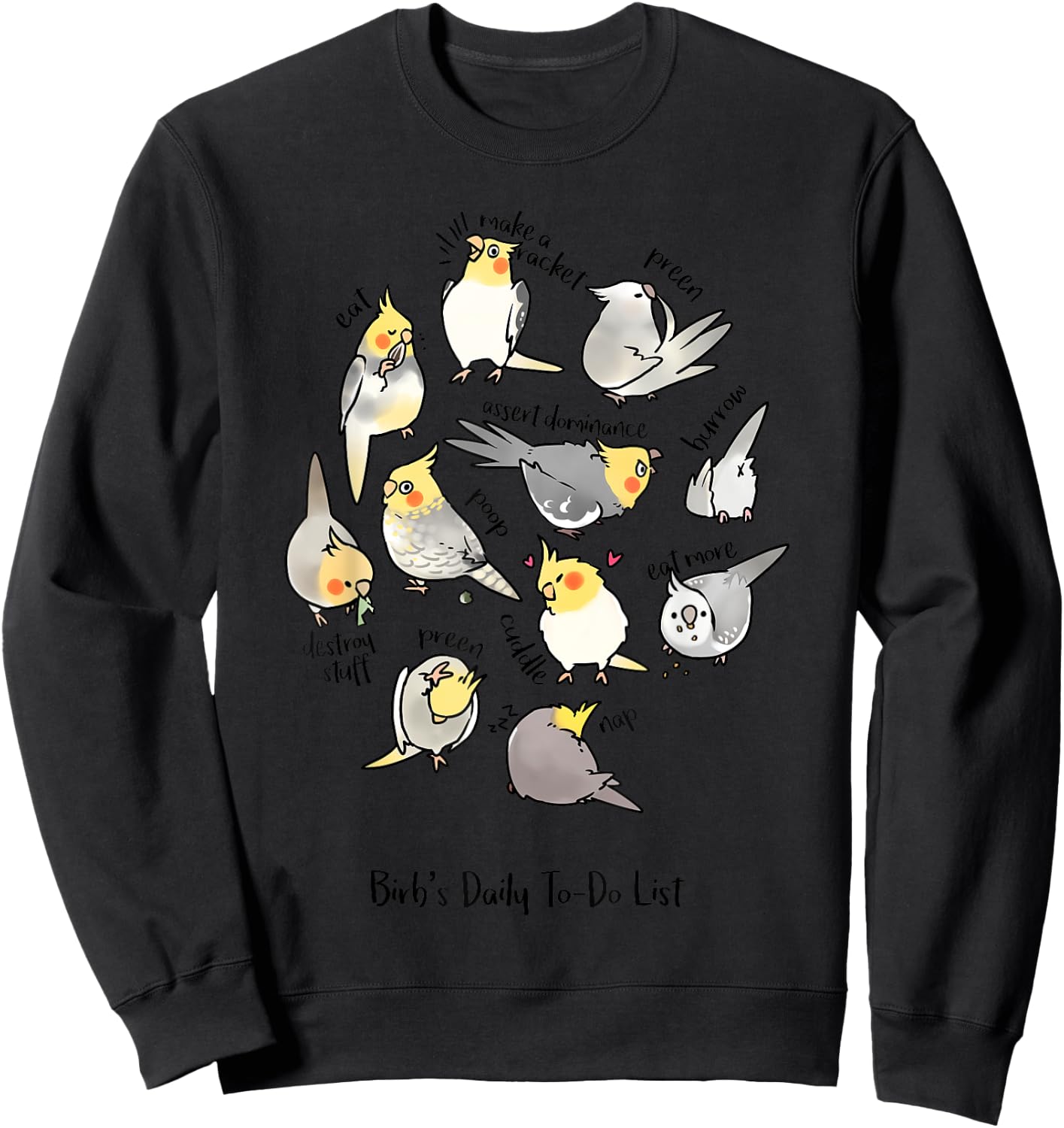 Cockatiel's Daily To-Do List Sweatshirt - Sweatshirt | Black
