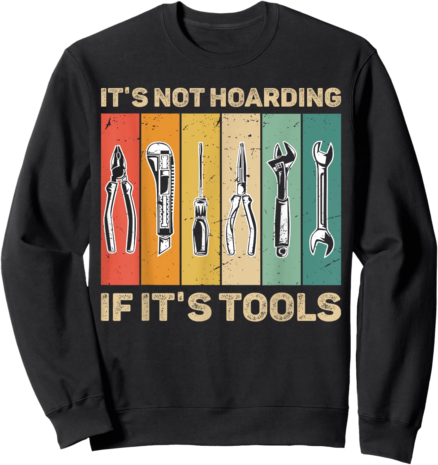 Handyman Vintage US Flag It's Not Hoarding If It's Tools Sweatshirt - Sweatshirt | Black