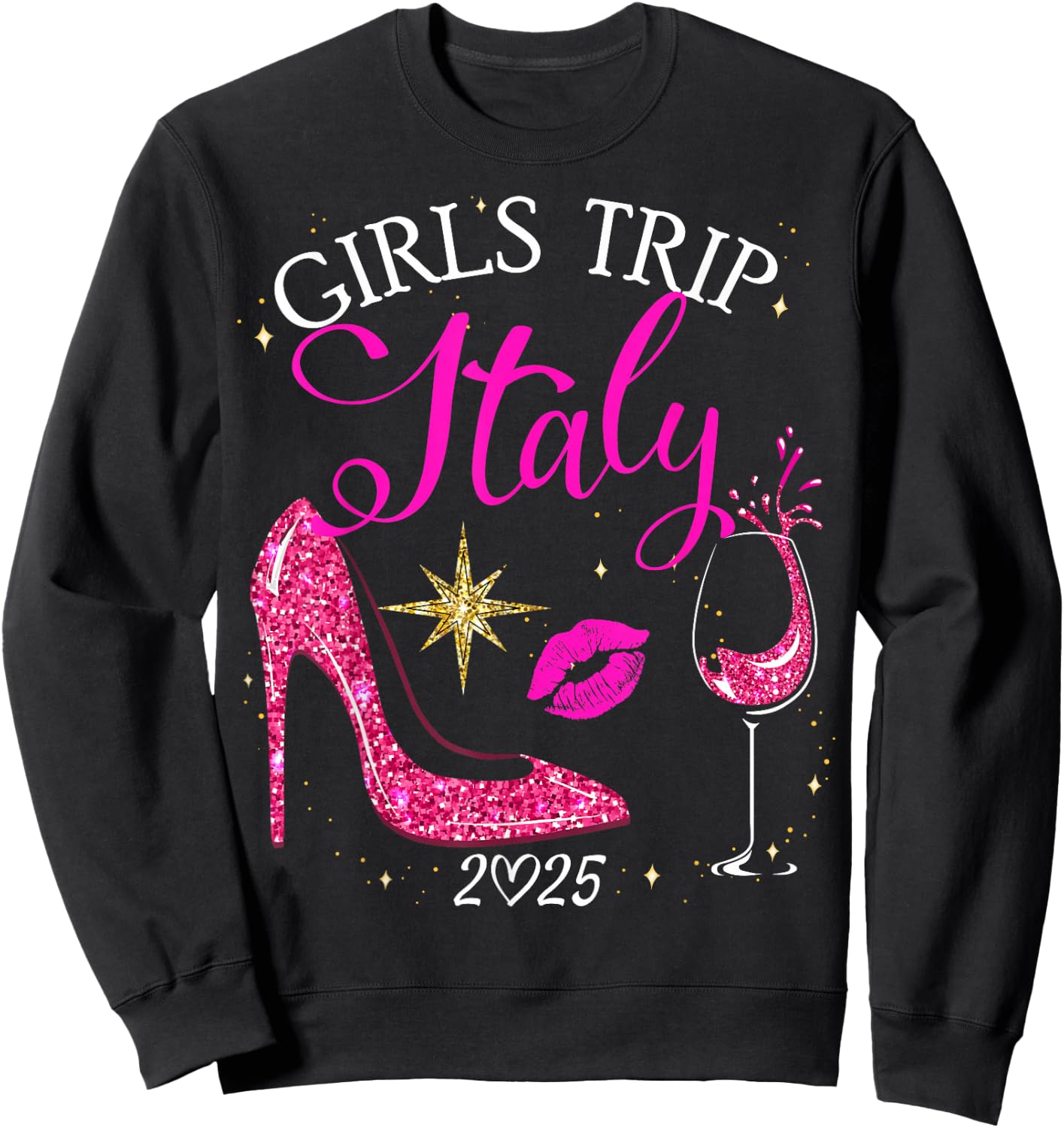 Girls Trip Italy 2025 Shirts Weekend Birthday Squad Sweatshirt - Sweatshirt | Black
