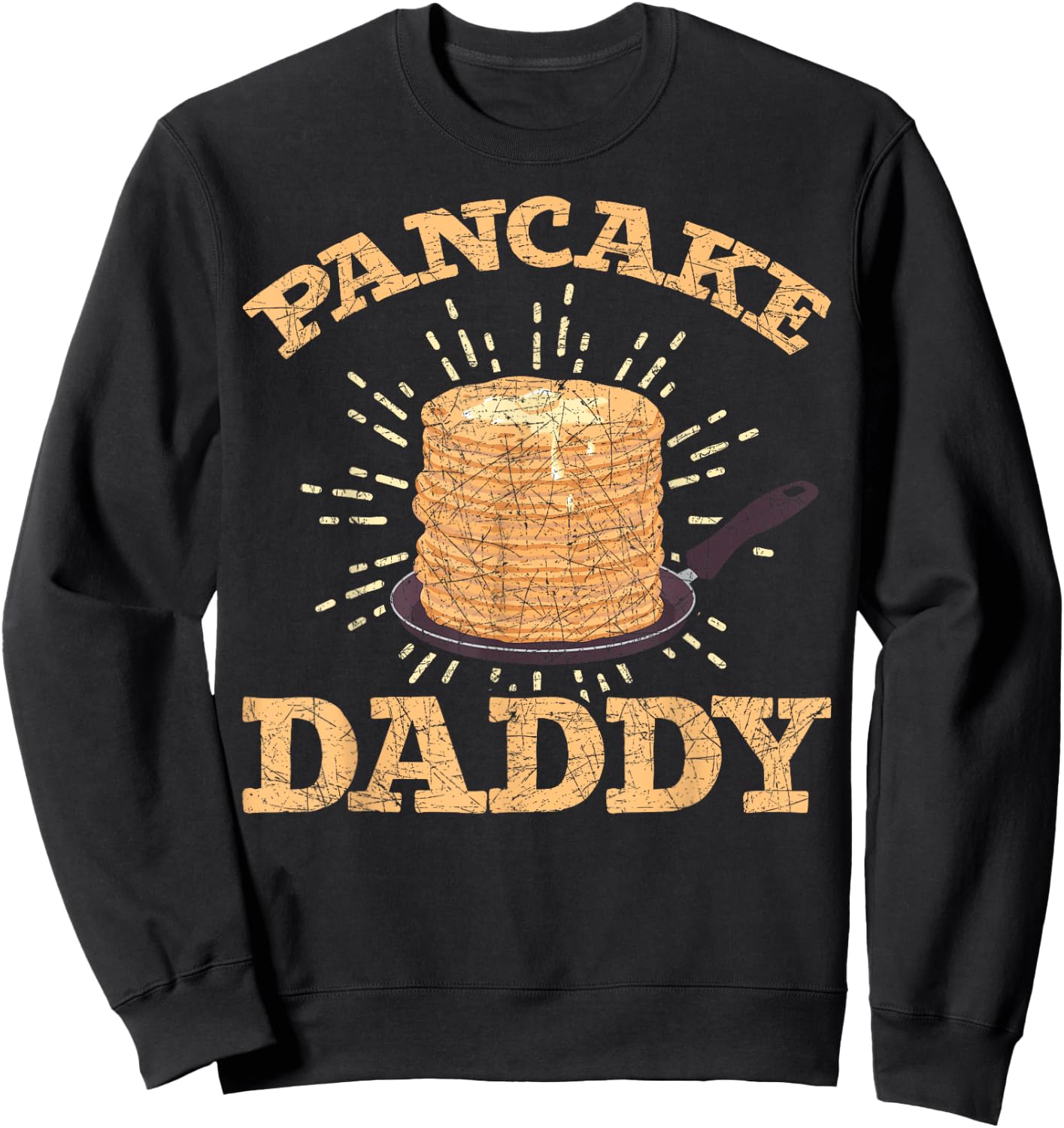 Fathers Day Pancake Daddy Pancake Chef Dad Foodie Pancake Sweatshirt - Sweatshirt | Black