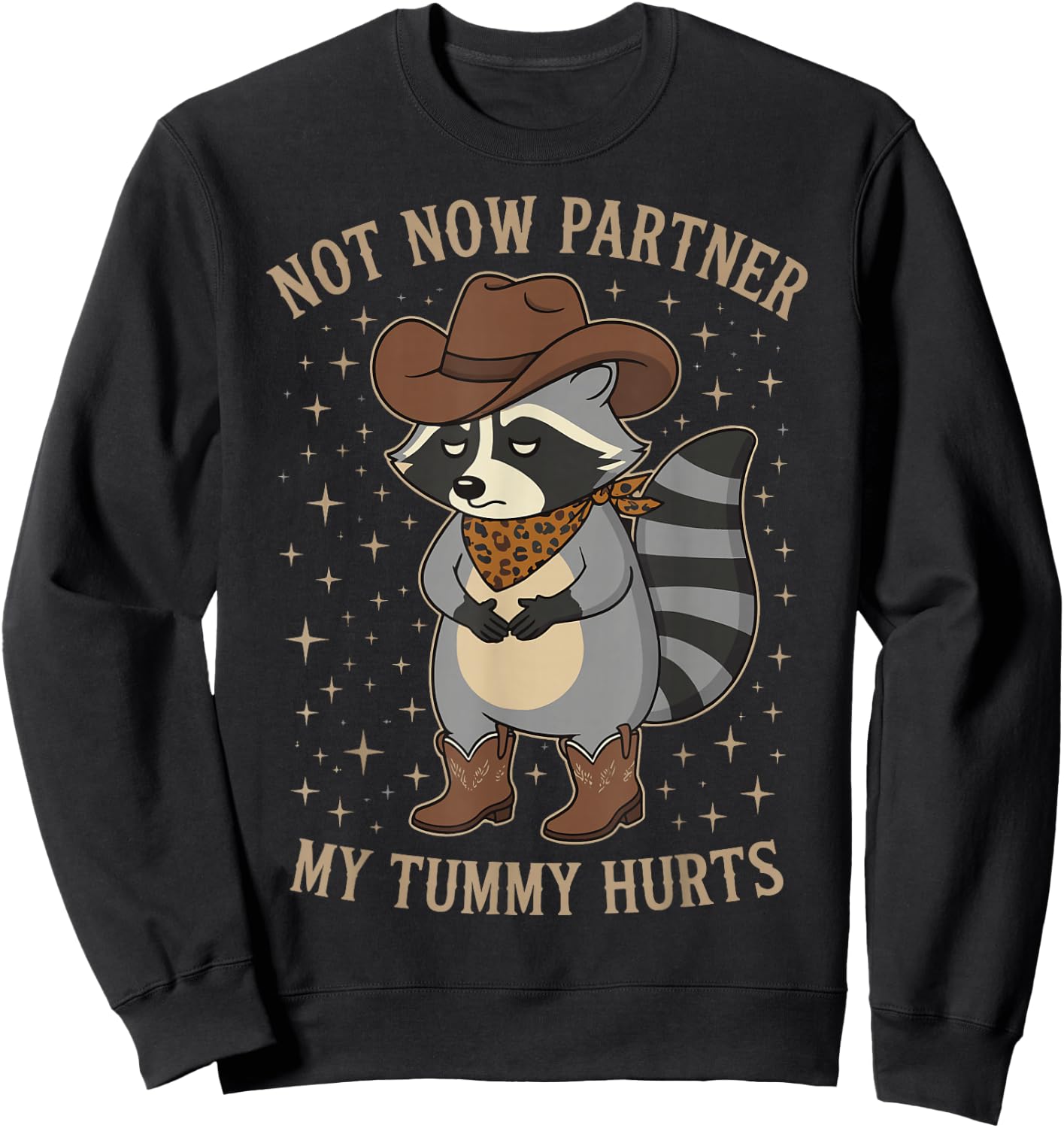 Not Now Partner My Tummy Hurts Sweatshirt - Sweatshirt | Black
