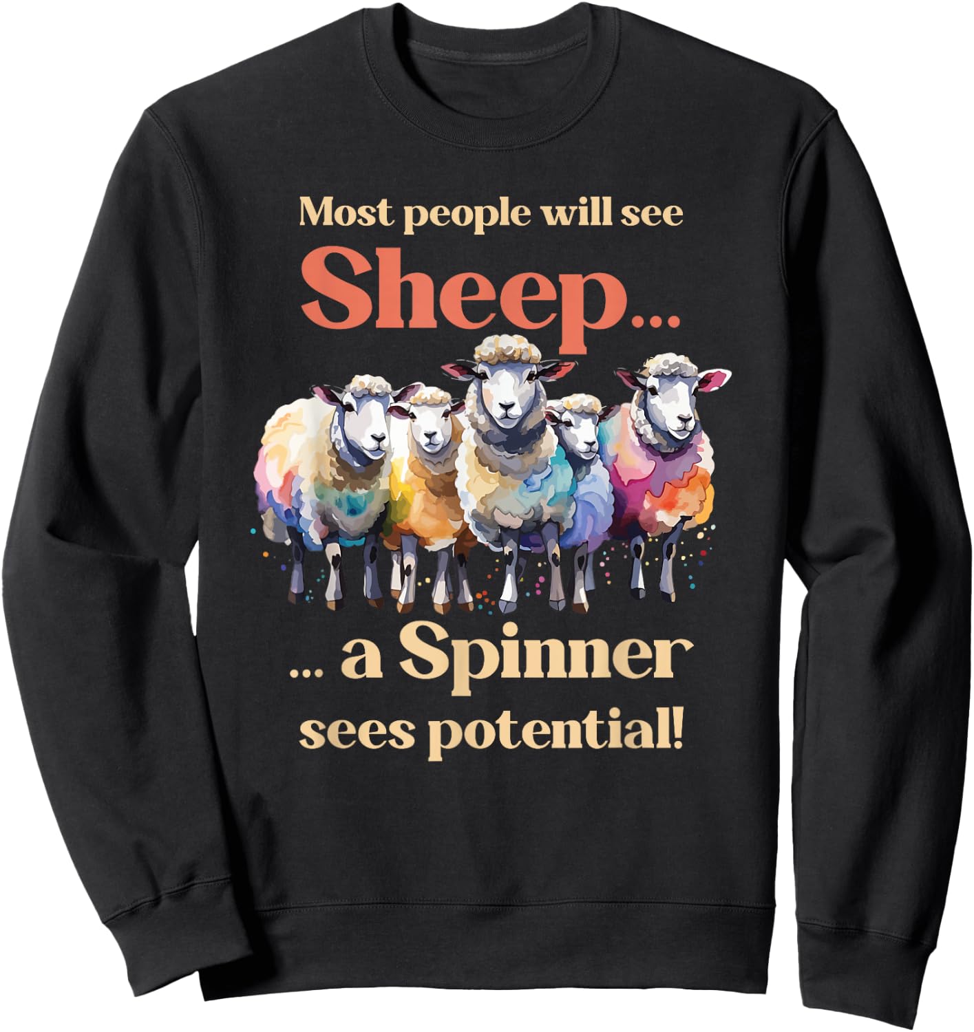 Most see sheep... a Spinner sees potential! Hand Spinning Sweatshirt - Sweatshirt | Black