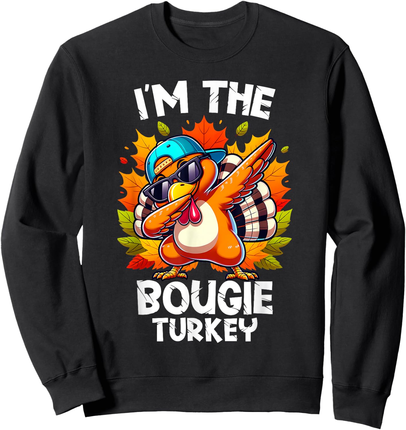 I'm The Bougie Turkey Funny Thanksgiving Matching Family Sweatshirt - Sweatshirt | Black
