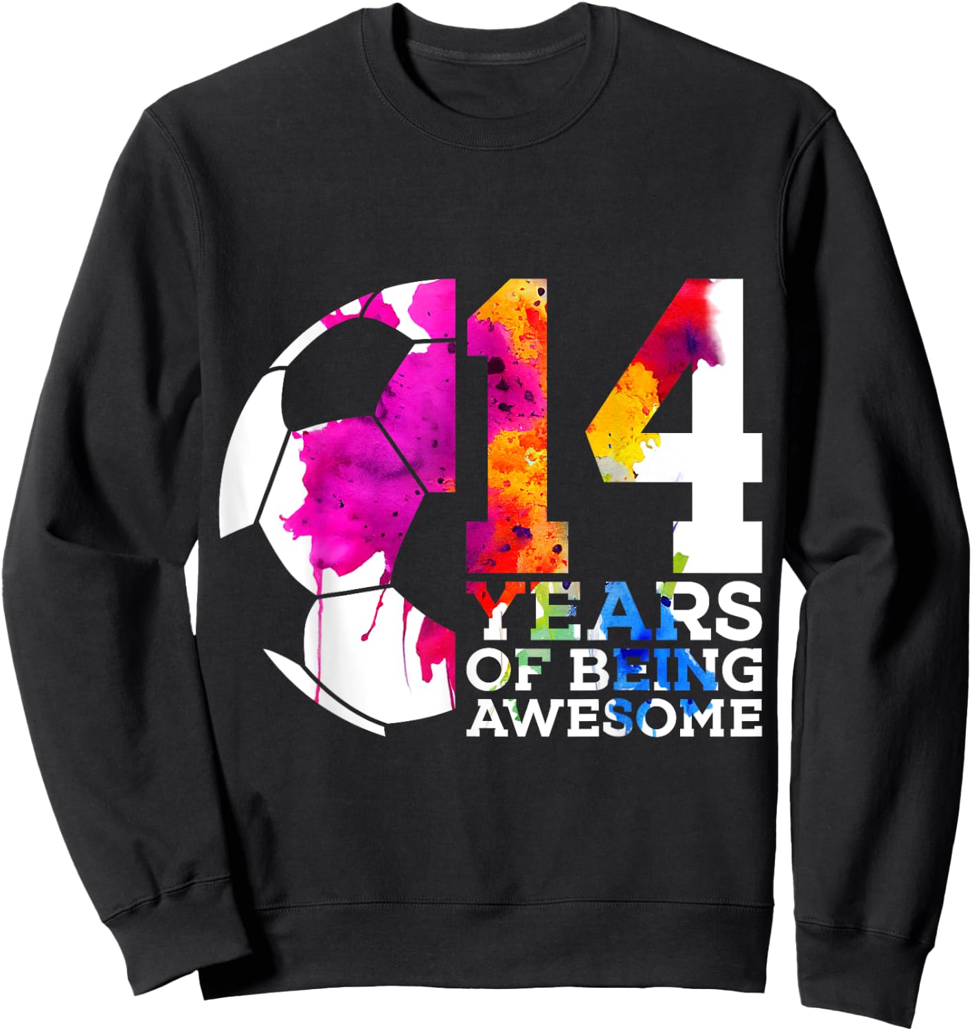14 Years of Being Awesome Soccer 14th Birthday Sweatshirt - Sweatshirt | Black