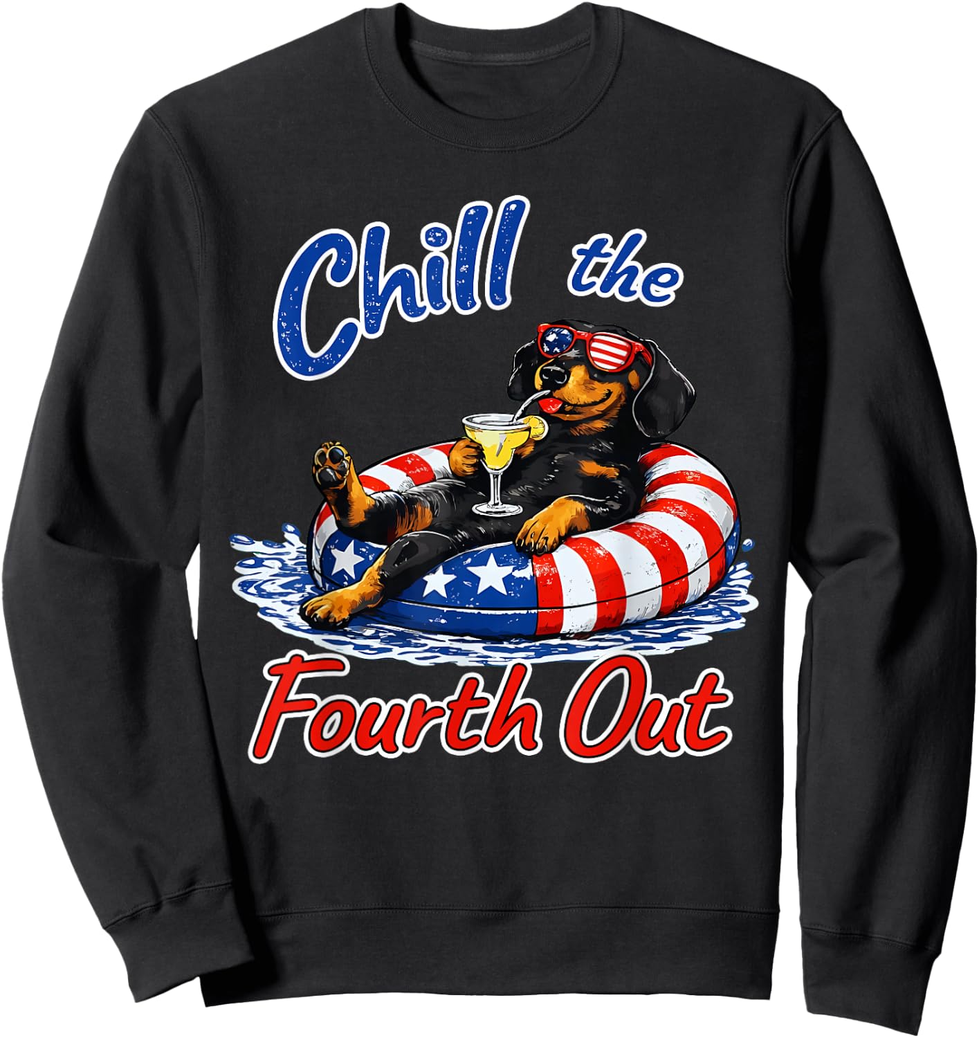 Chill The Fourth Out Funny Dachshund Dog Lover Sweatshirt - Sweatshirt | Black