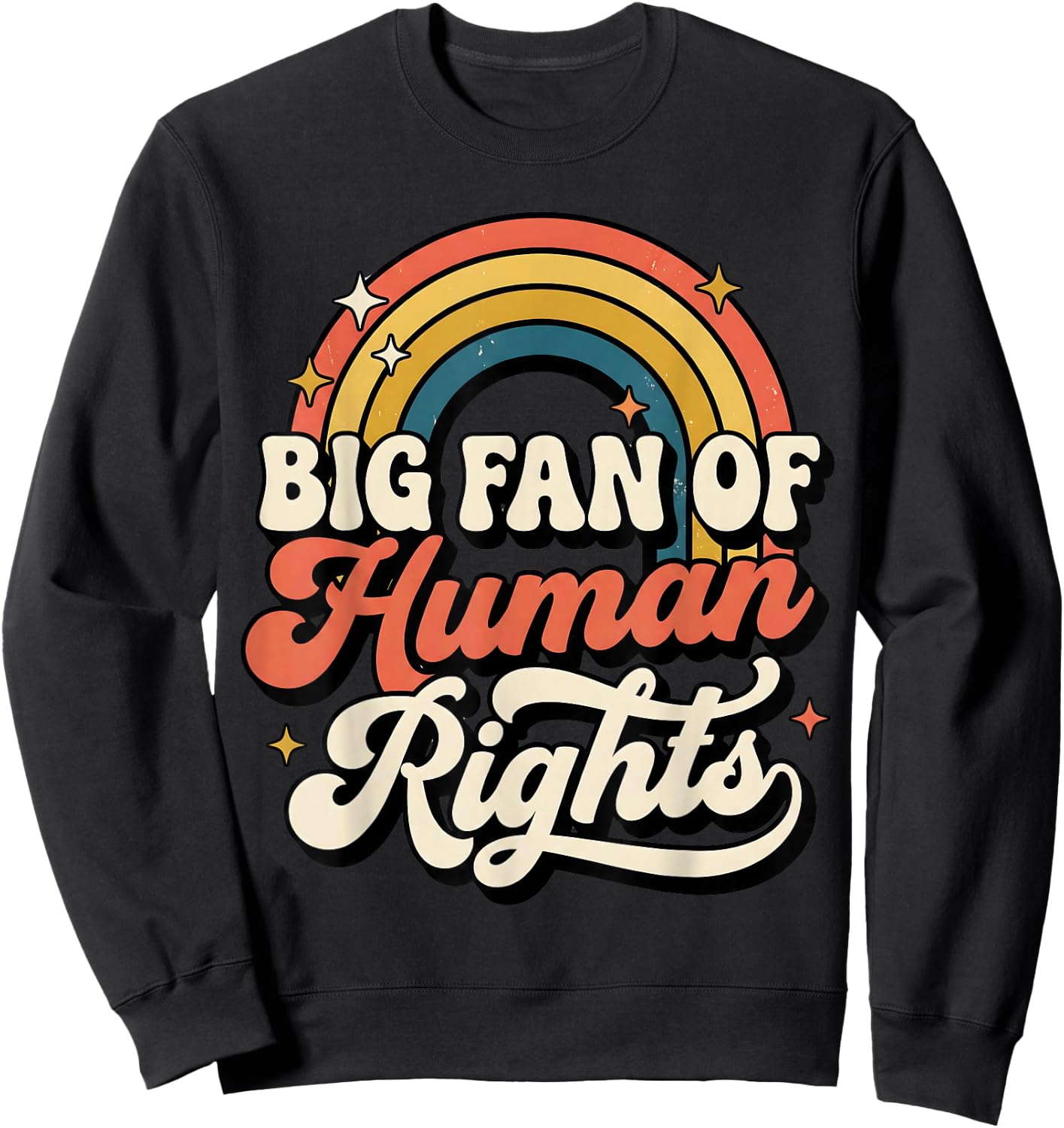 Big Fan of Human Rights Vintage Rainbow Sweatshirt - Sweatshirt | Black
