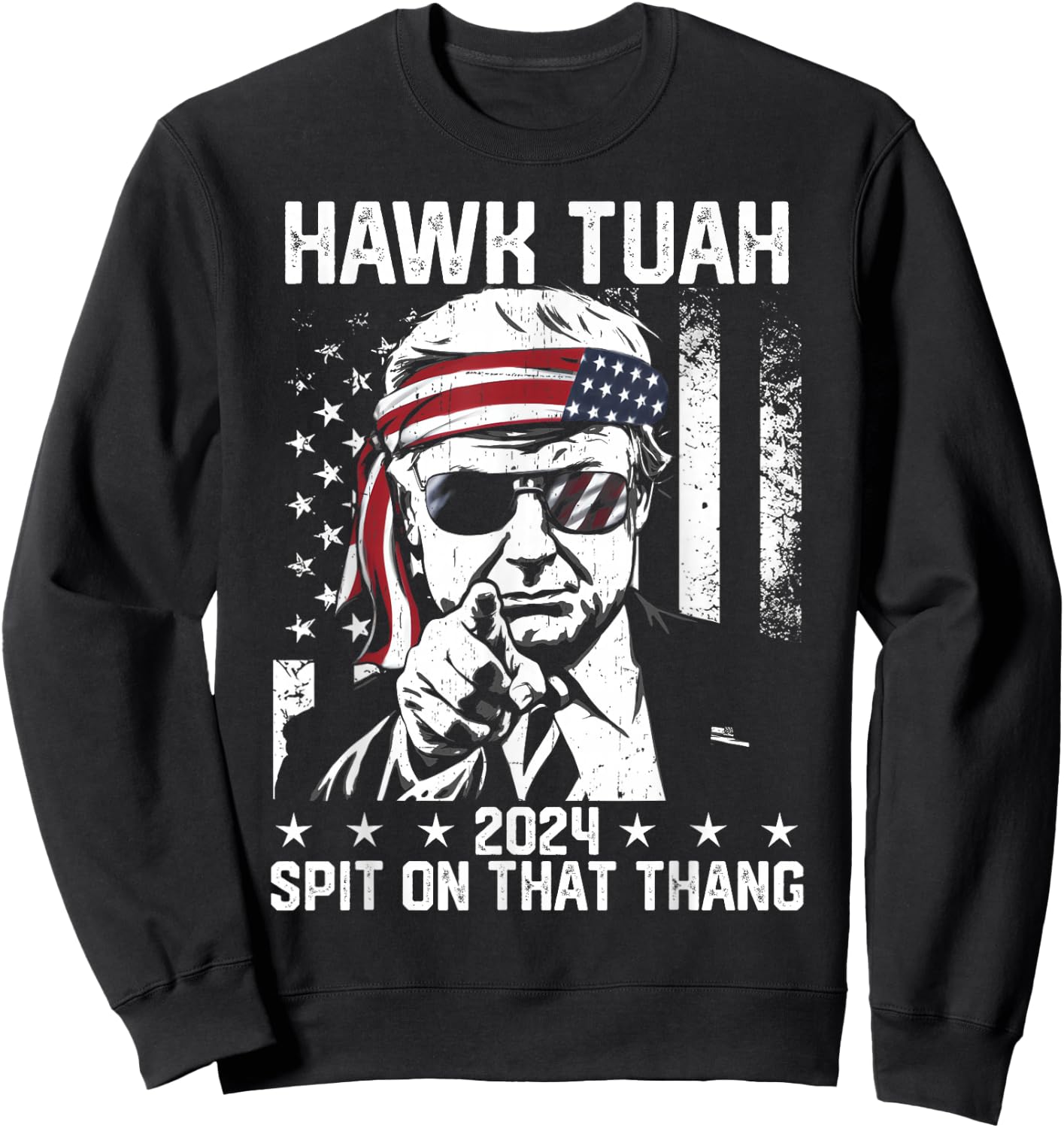 Donal Trump Funny Hawk Tush Spit on that Thang Sweatshirt - Sweatshirt | Black