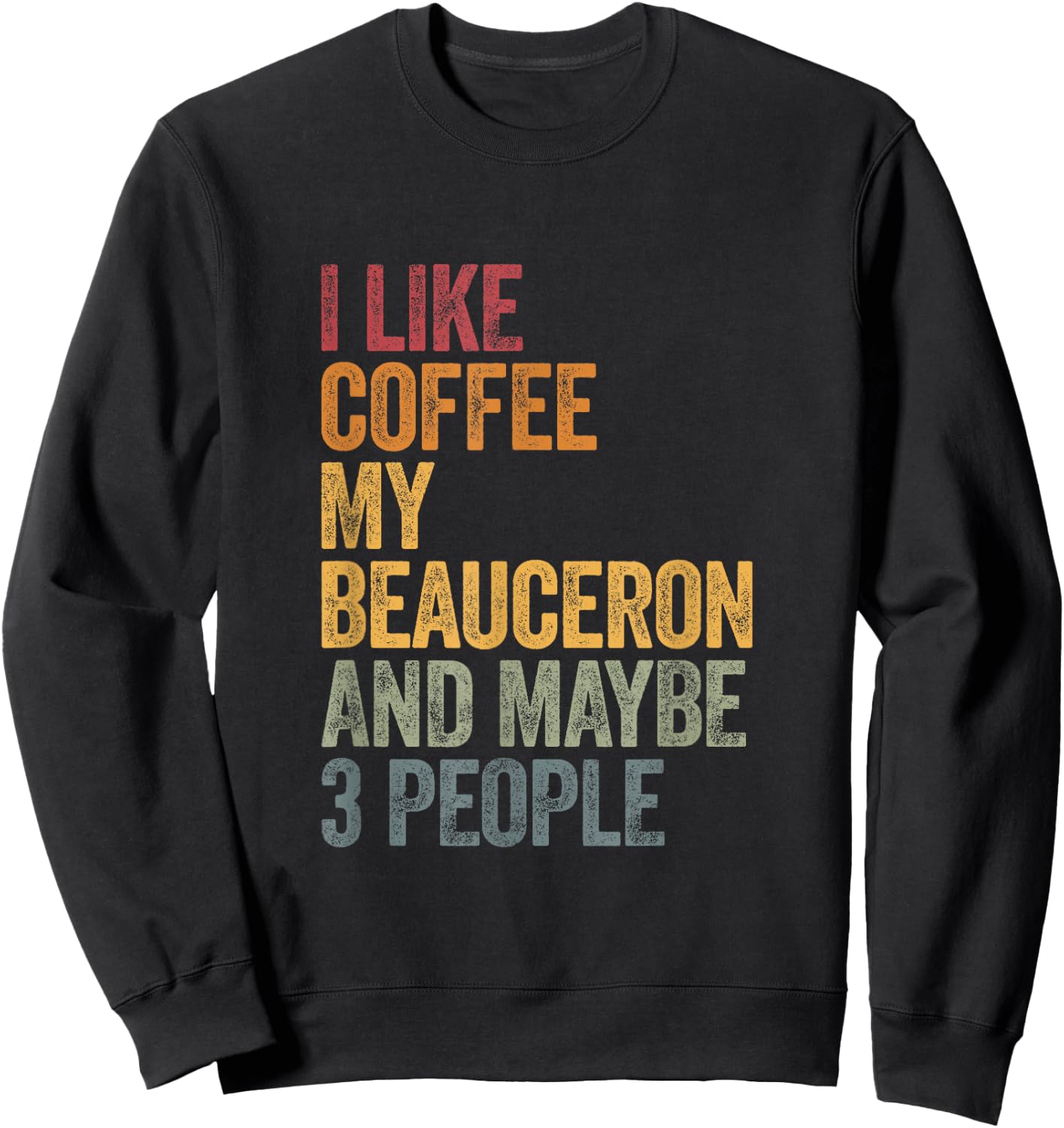 Coffee and my beauceron 3 people dog dogs saying gift Sweatshirt - Sweatshirt | Black
