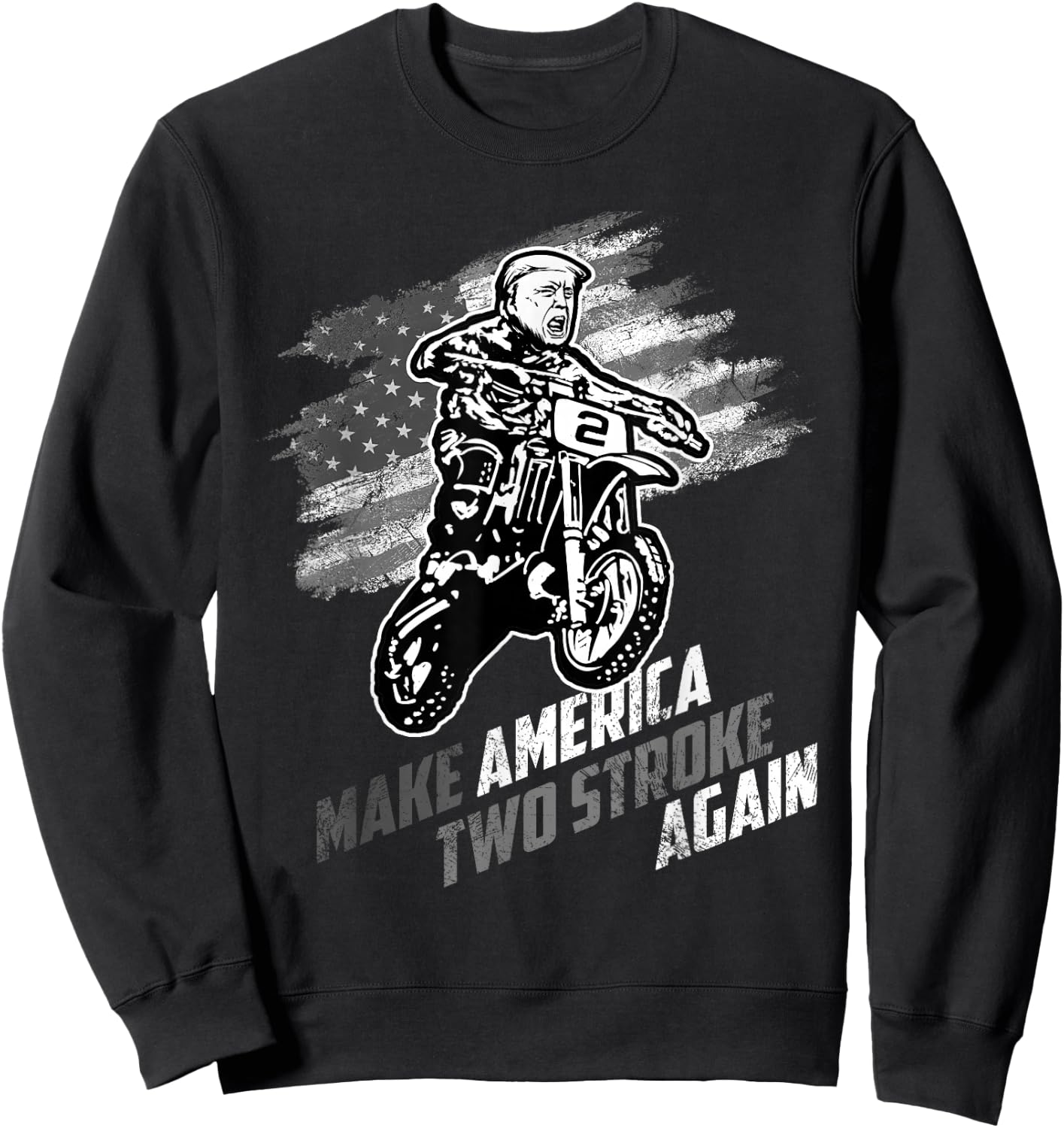 Make America Two Stroke Again Biker For Trump Motorcycle Sweatshirt - Sweatshirt | Black