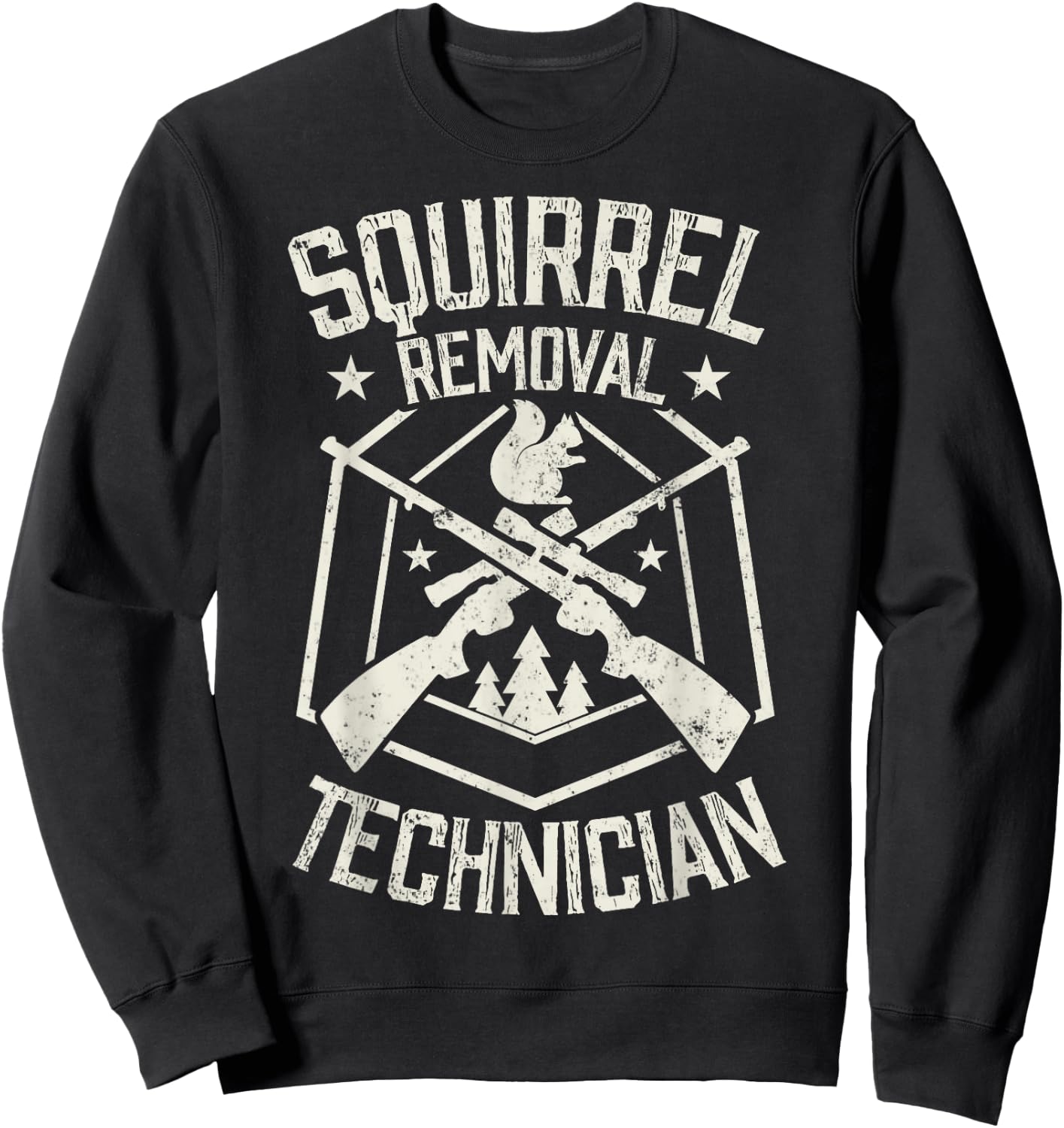 Squirrel Removal Technician Squirrel Hunting Sweatshirt - Sweatshirt | Black