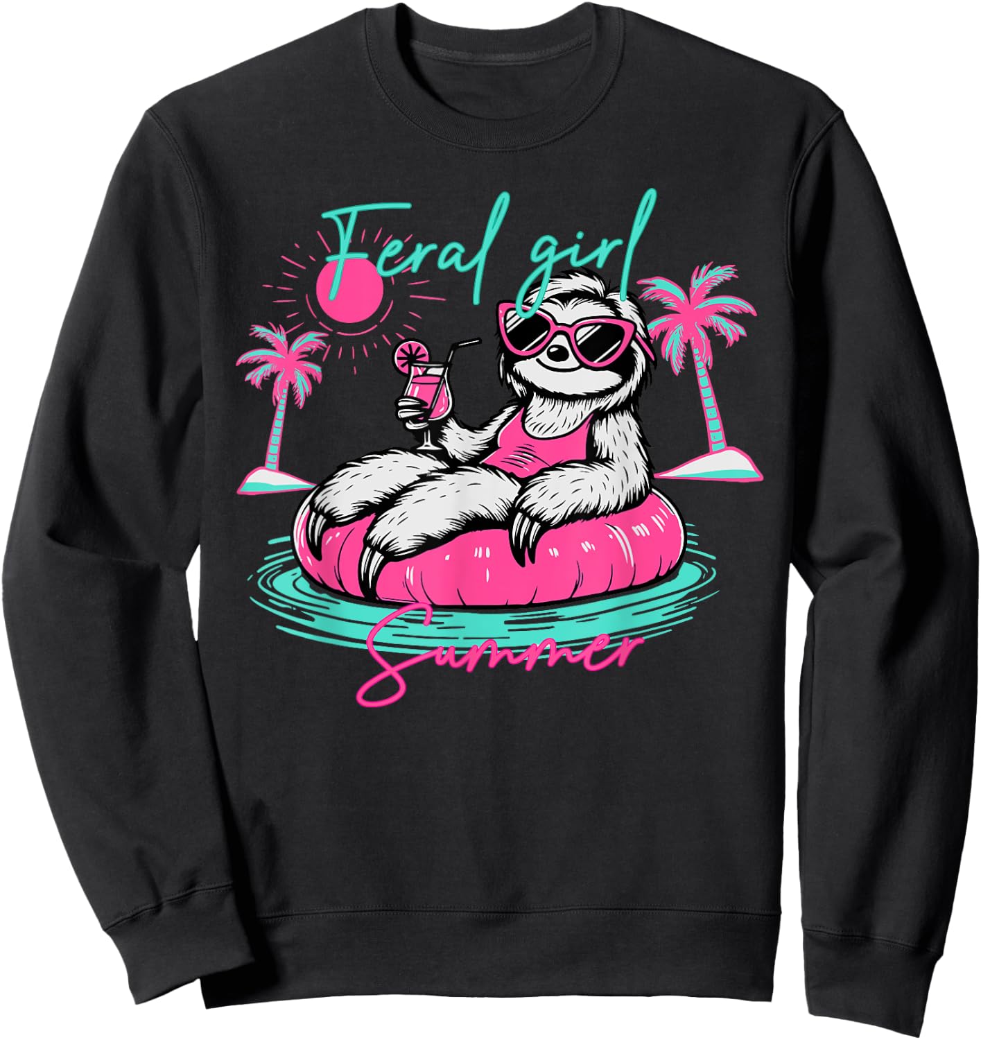 Feral Girl Summer Funny Meme Sloth Hawaii Beach Vacation Sweatshirt - Sweatshirt | Black