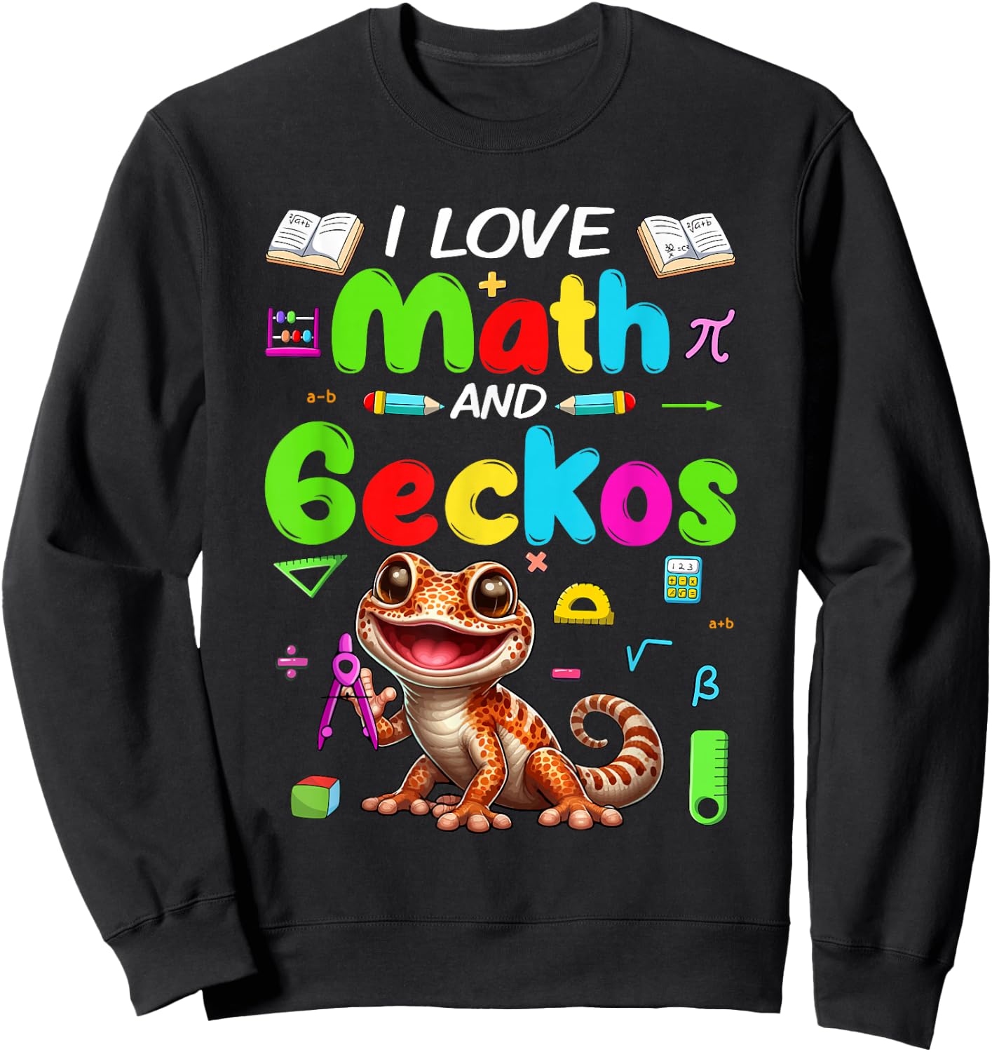Love Math And Geckos Students Teachers Costume Colorful Sweatshirt - Sweatshirt | Black