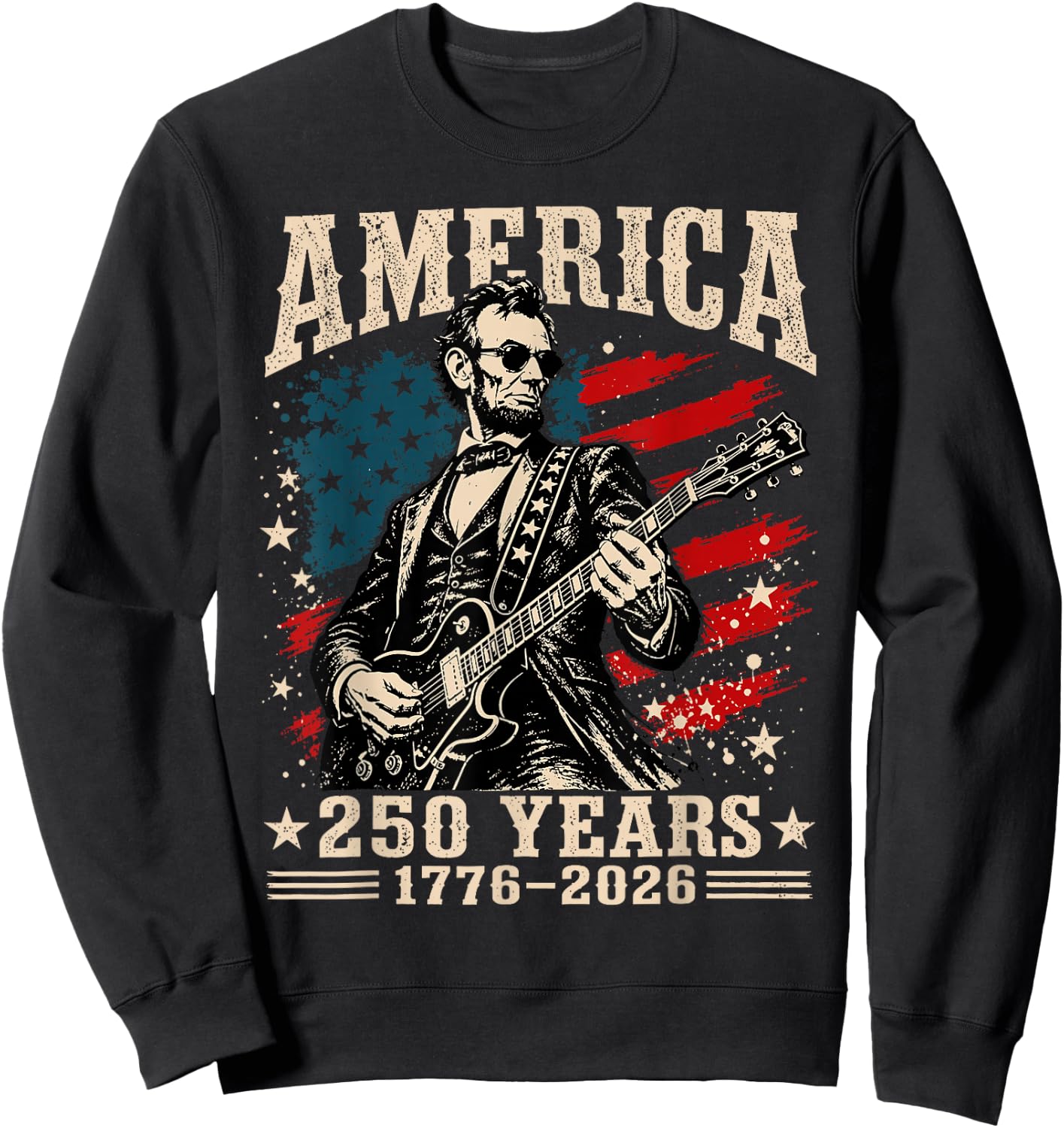 Vintage Abraham Lincoln Abe Lincoln Playing Guitar 250 Years Sweatshirt - Sweatshirt | Black