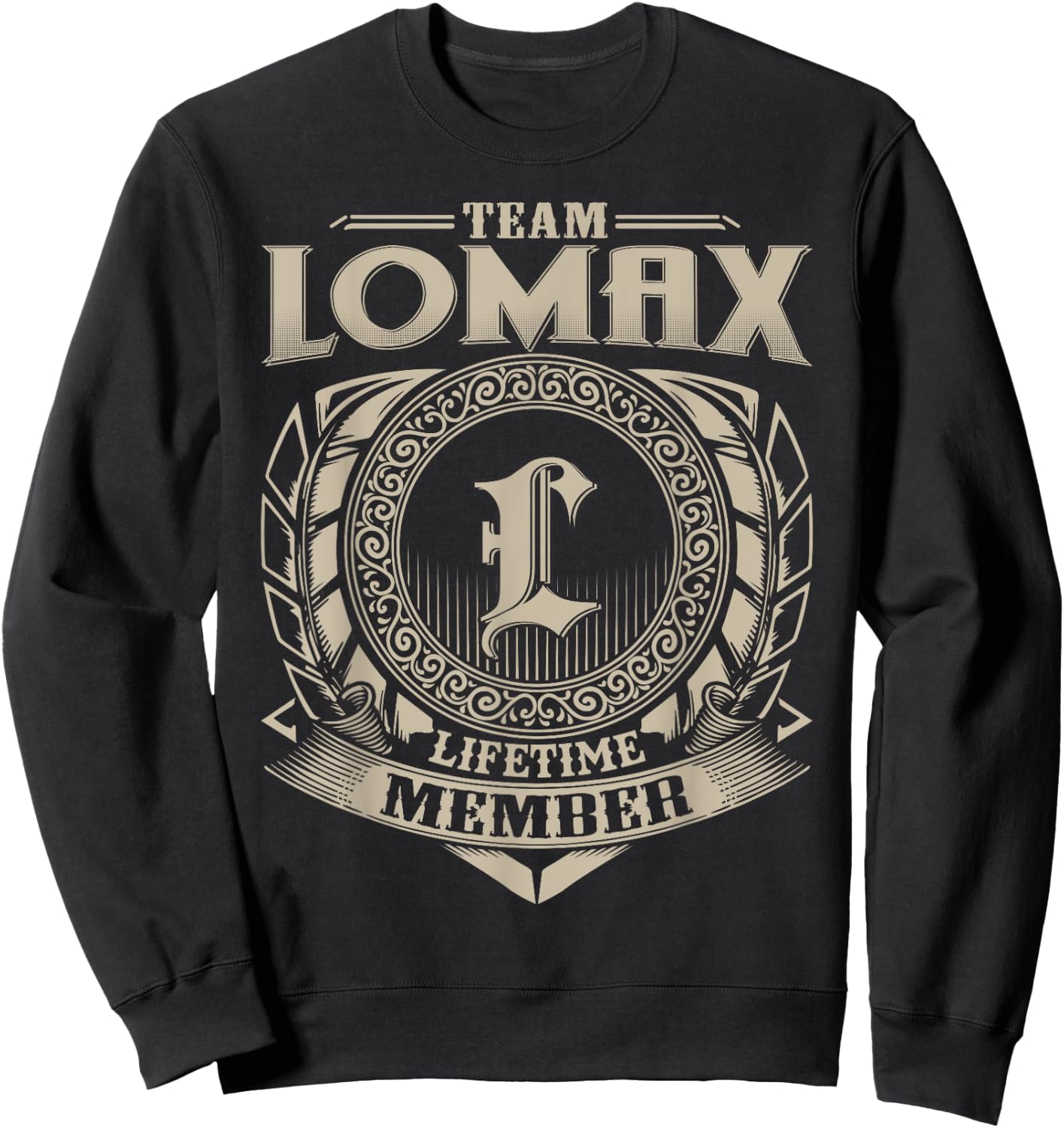 Team LOMAX Lifetime Member Funny LOMAX Family Name Vintage Sweatshirt - Sweatshirt | Black