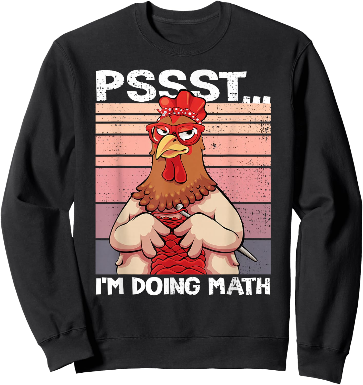 Psst I'm Doing Math Funny Crocheting Chicken Crochet Women Sweatshirt - Sweatshirt | Black