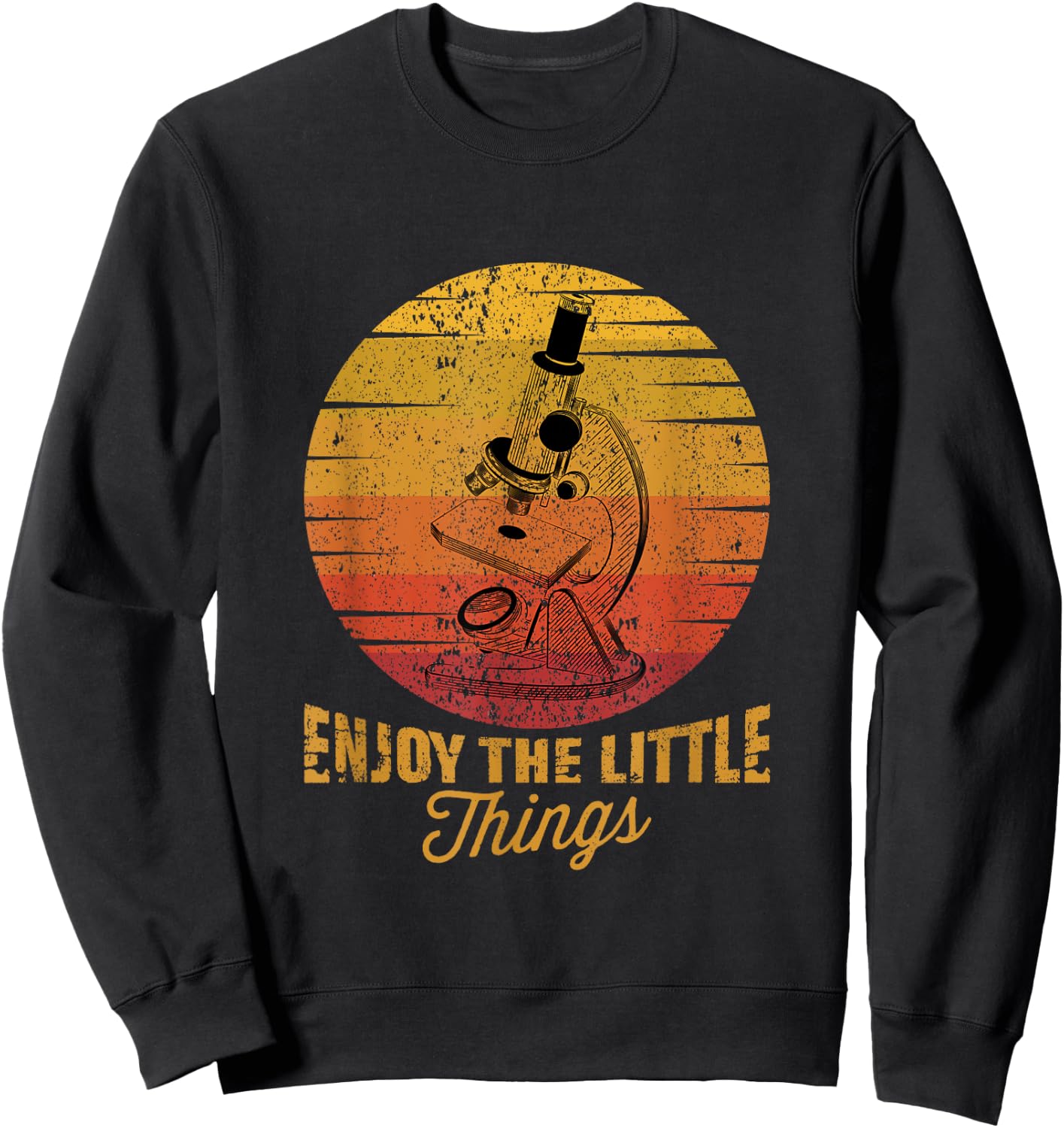Gift Ideas for Biochemists and Microbiologists Enjoy The Little Things Microscope Microbiology Science Adults Black Cotton 65% Polyester 35% Classic Fit Short Sleeve Sweatshirt - Sweatshirt | Black