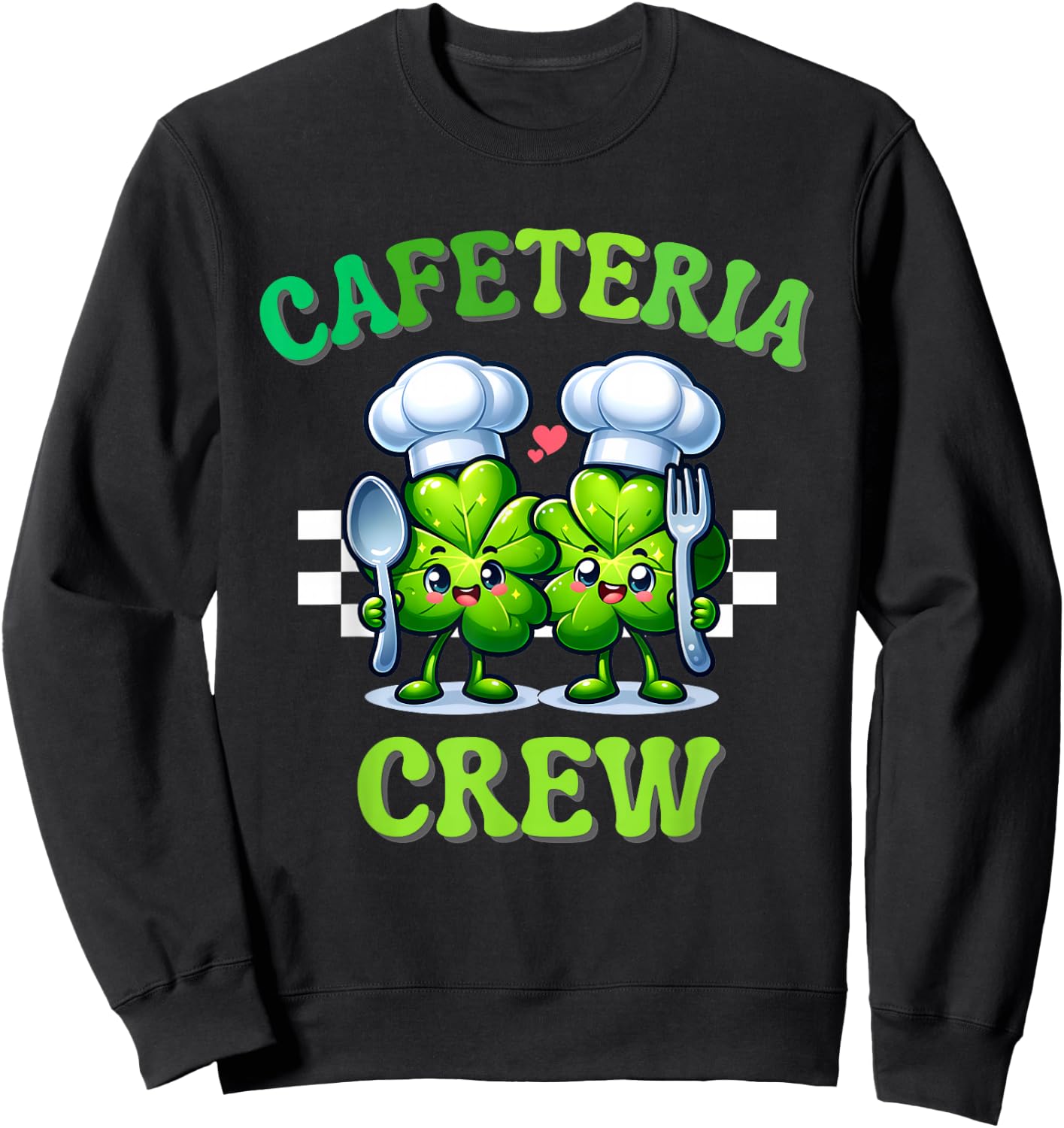 Cute Cafeteria Crew Funny Lunch Lady Squad St Patricks Day Sweatshirt - Sweatshirt | Black