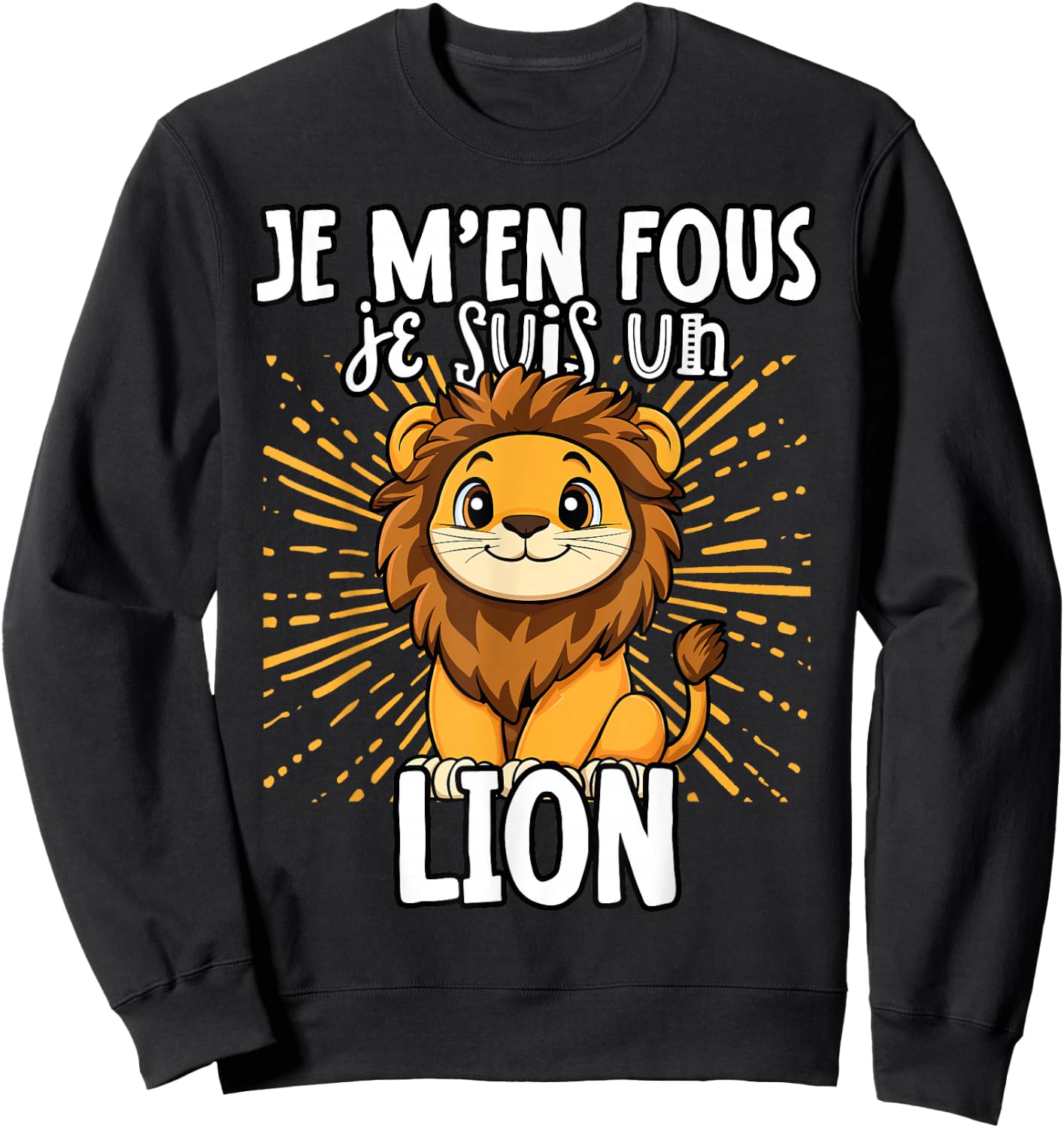 Je M'en Fous Je Suis Un Lion - Sweet Lion , Black, S Sweatshirt - Sweatshirt | Black