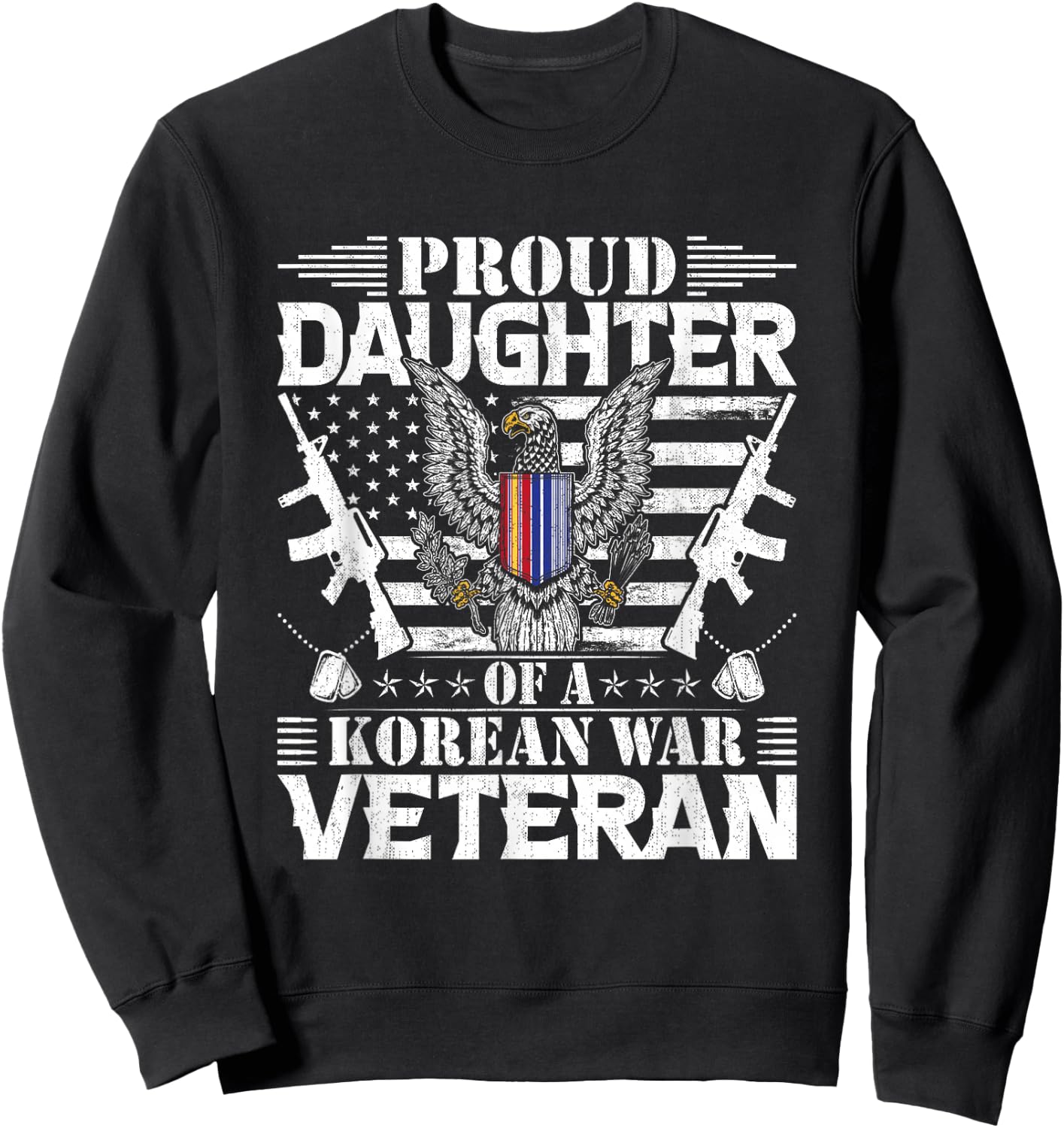 Proud Daughter of a Korean War Veteran Sweatshirt - Sweatshirt | Black