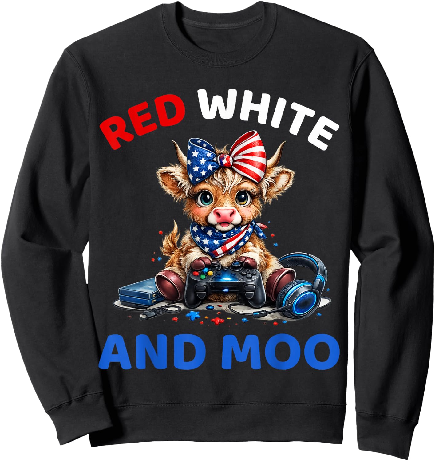 Red White and Moo Funny Highland Cow 4th of July Patriotic Sweatshirt - Sweatshirt | Black