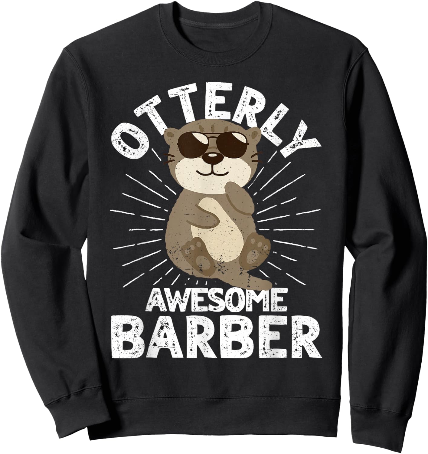 Otterly Awesome Barber Otter Funny Barber Sweatshirt - Sweatshirt | Black