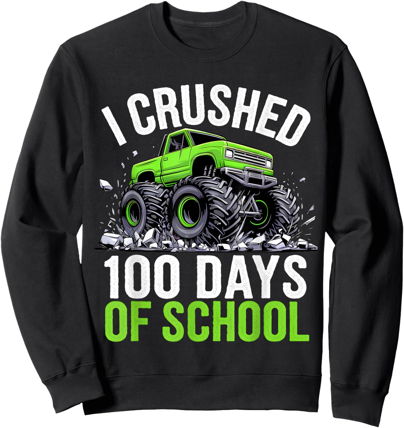 I Crushed 100 Days Of School Boys Kids Monster Truck Sweatshirt - Sweatshirt | Black