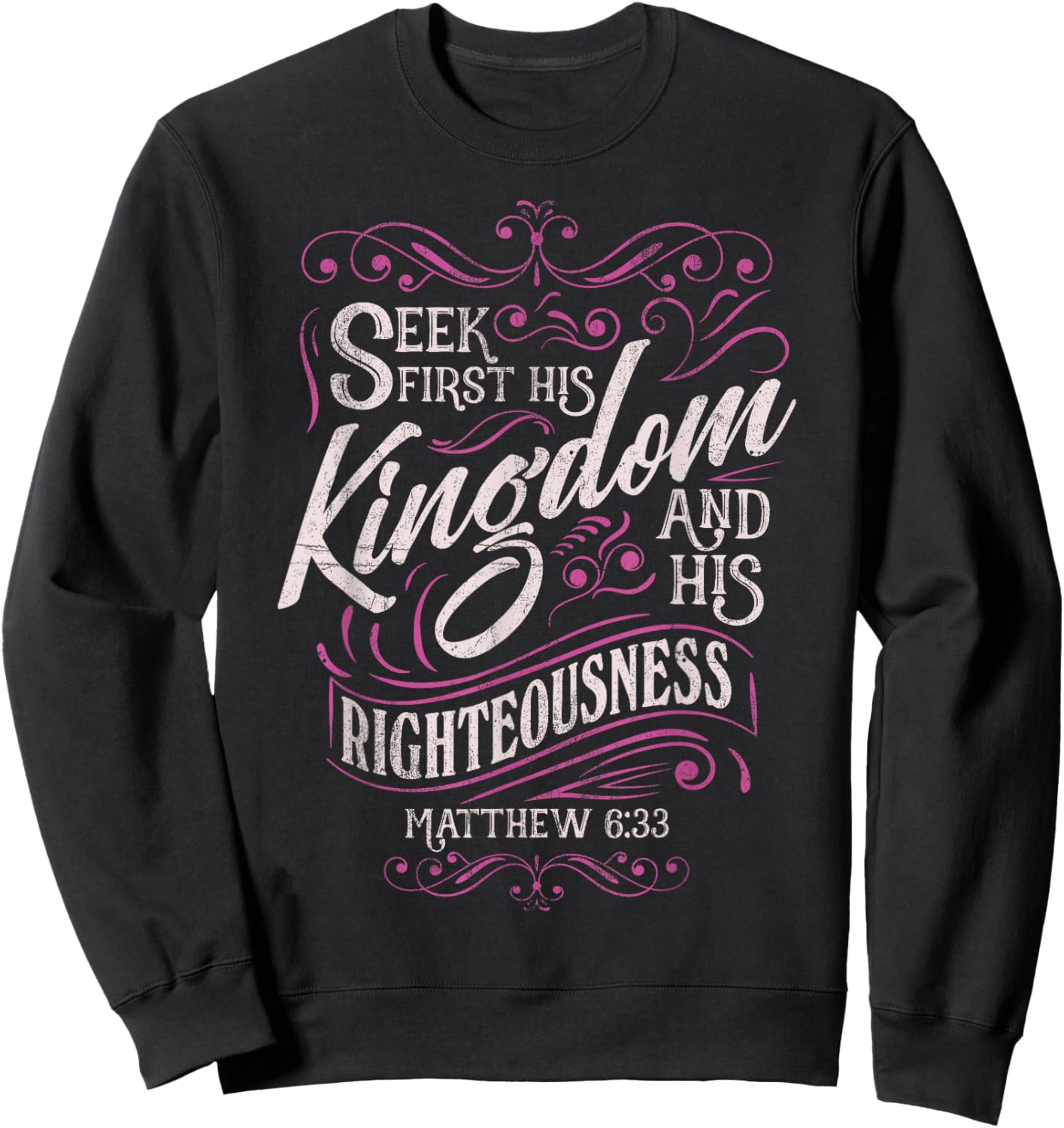 Seek First His Kingdom Matthew 6:33 Salvation Bible Verse Sweatshirt - Sweatshirt | Black