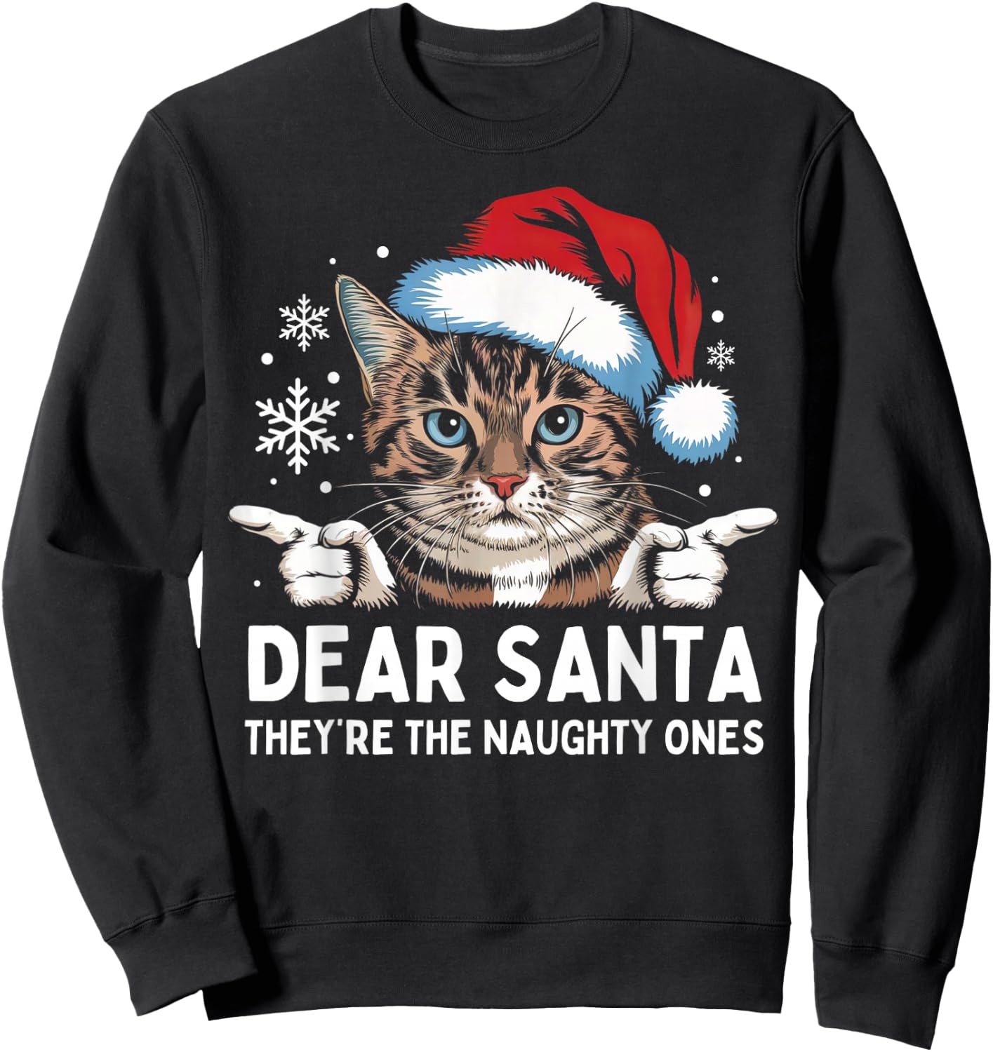 Funny Cat Dear Santa They Are The Naughty Ones Christmas Men Women Kids Sweatshirt - Sweatshirt | Black