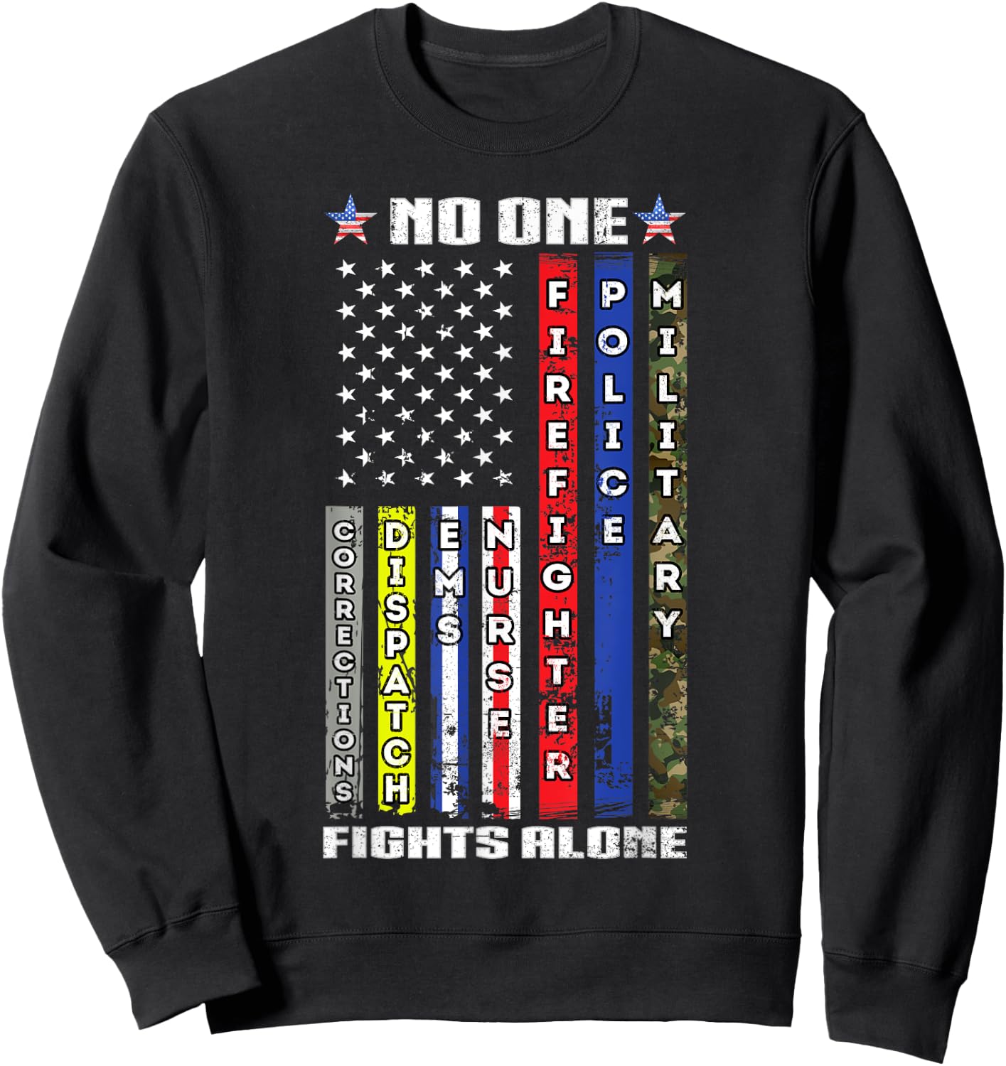 No One Military Fights Alone Patriotic USA Flag 4th of July Sweatshirt - Sweatshirt | Black