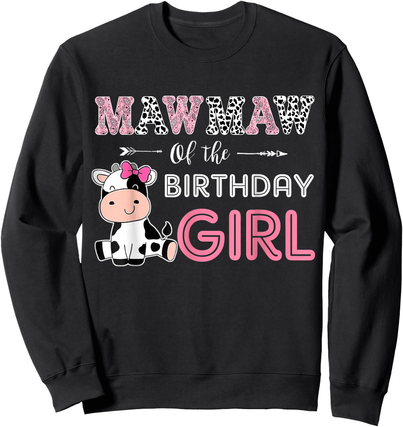 Mawmaw of The Birthday Girl Farm Cow Grandma Matching Family Sweatshirt - Sweatshirt | Black