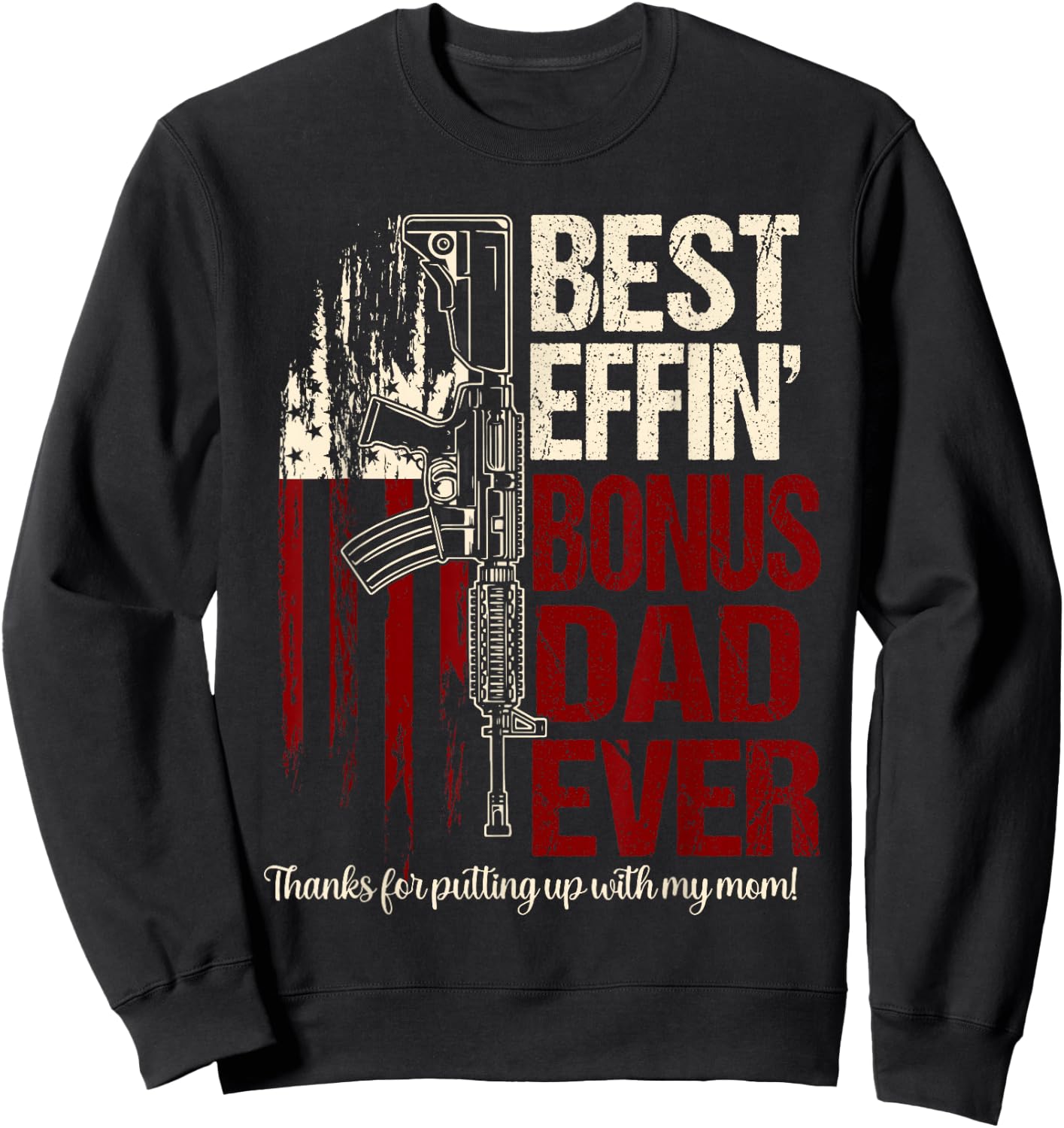 Funny Bonus dad shirts Best effin bonus dad ever Sweatshirt - Sweatshirt | Black