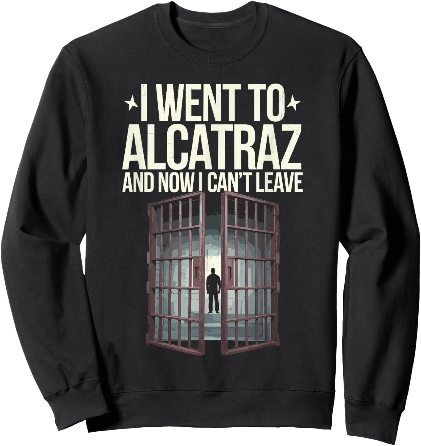 Prison Life Notorious Prison Alcatraz Inmates Penitentiary Sweatshirt - Sweatshirt | Black