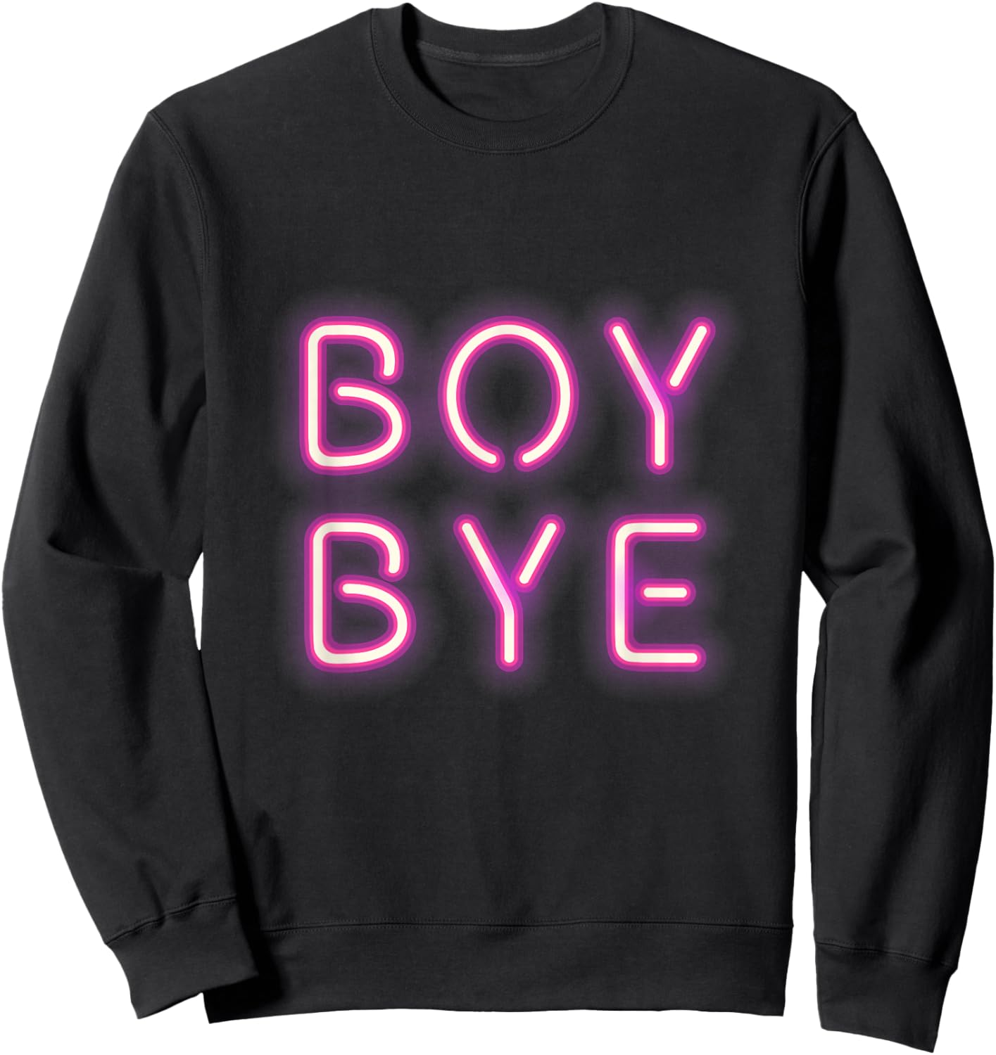 Boy Bye Neon Letters Sign Millenial Pink Sweatshirt - Sweatshirt | Black