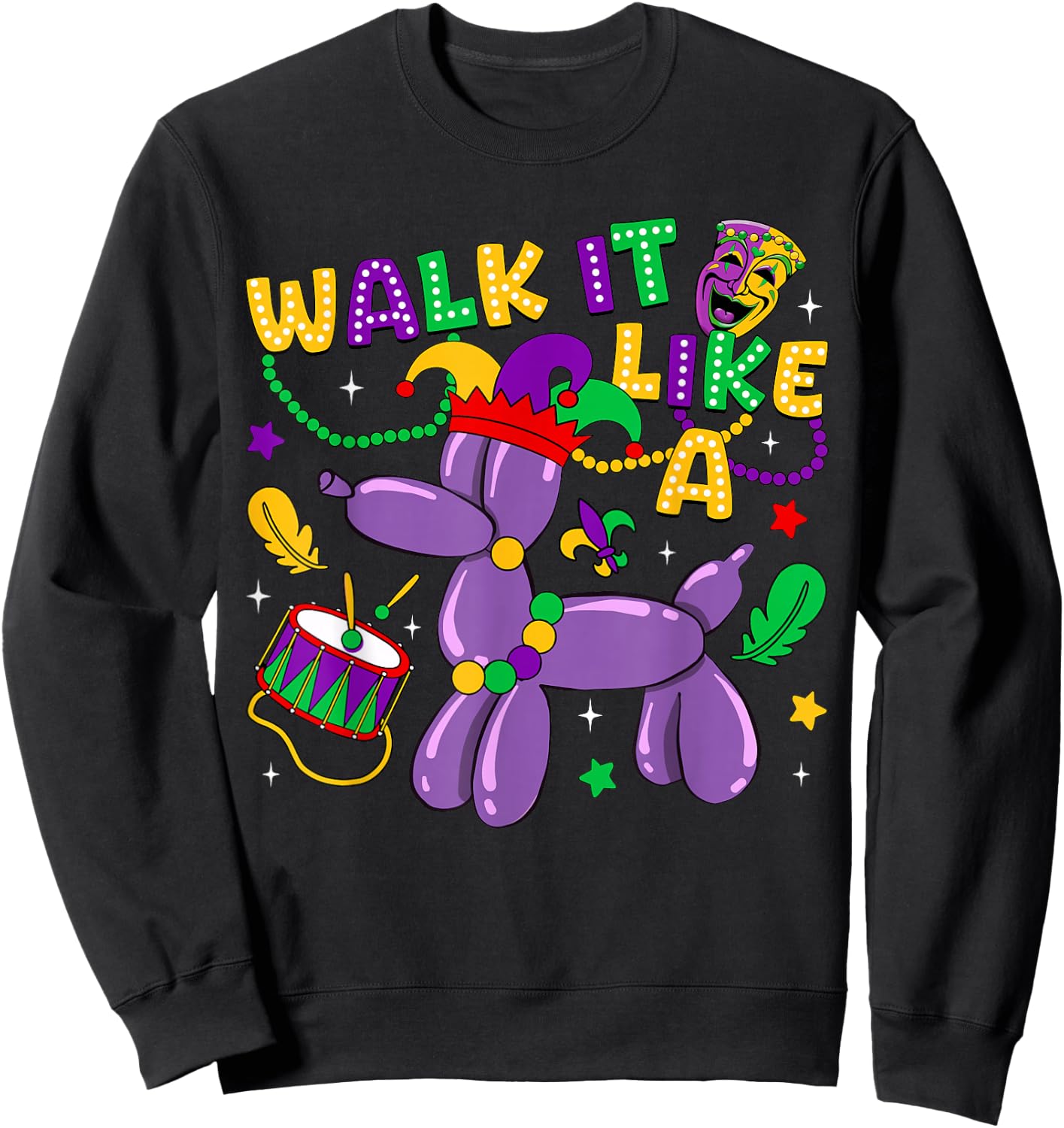 Walk It Like A Dog Mardi Gras Carnival Party Women Men Kid Sweatshirt - Sweatshirt | Black
