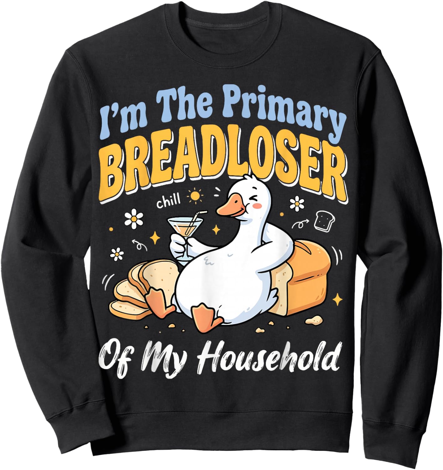 I'm The Primary Breadloser of My Household Sweatshirt - Sweatshirt | Black