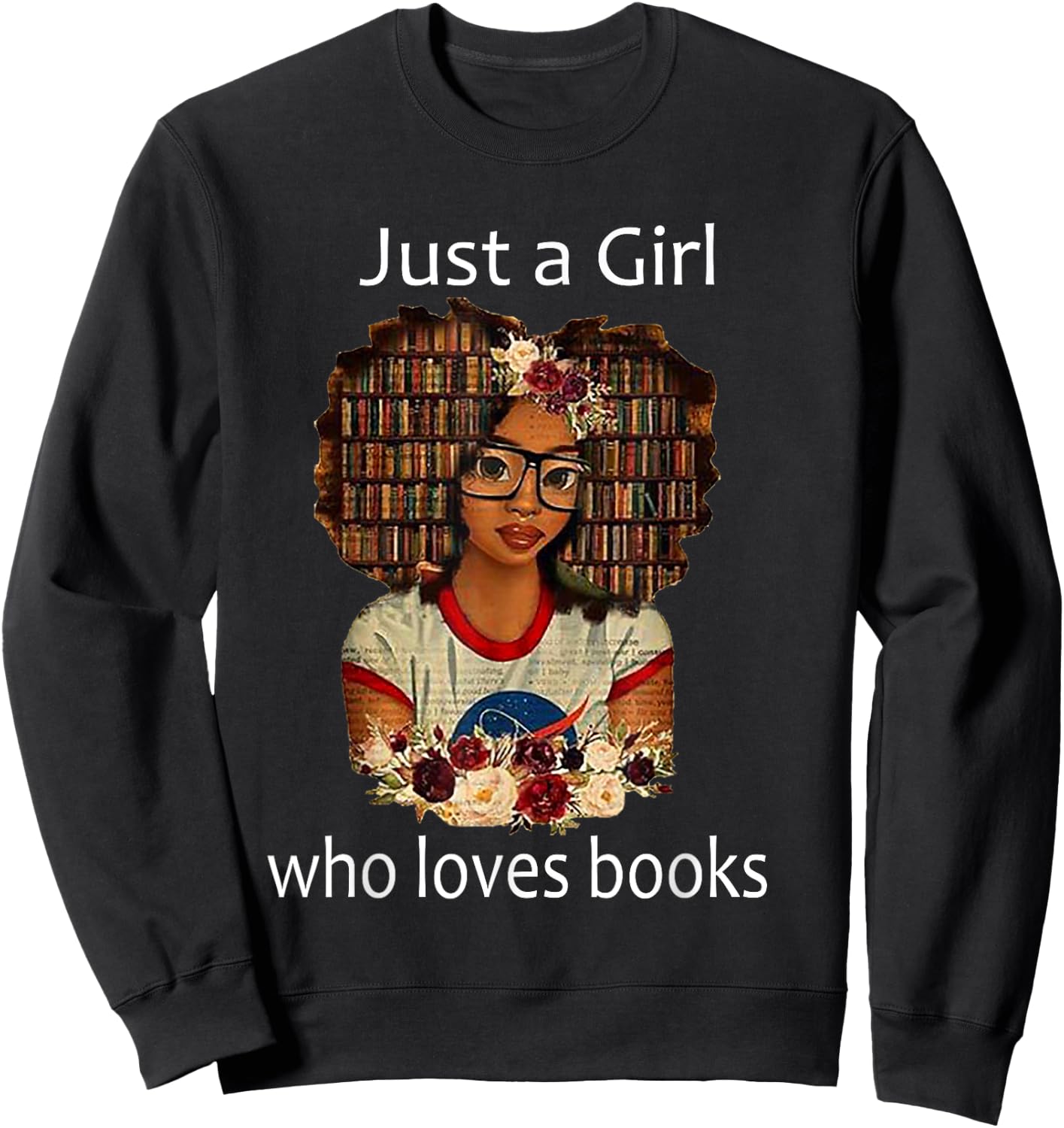 Just a Girl who loves books - African American Sweatshirt - Sweatshirt | Black