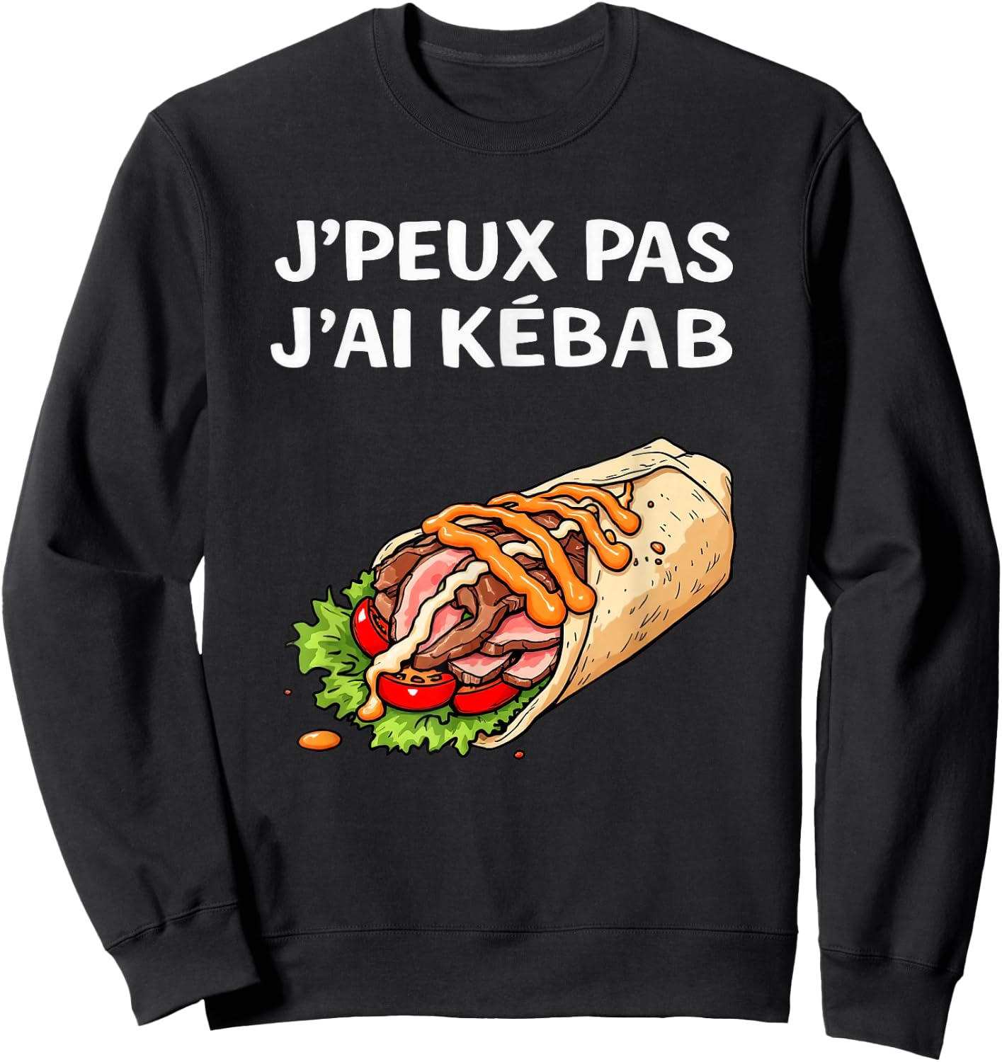 J'Peux Pas J'ai Kebab Funny Food Gift , Black, S Sweatshirt - Sweatshirt | Black