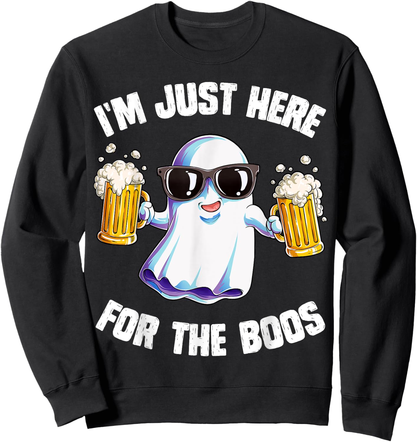 I'm Just Here For The Boos Funny Halloween Ghost Men Women Sweatshirt - Sweatshirt | Black