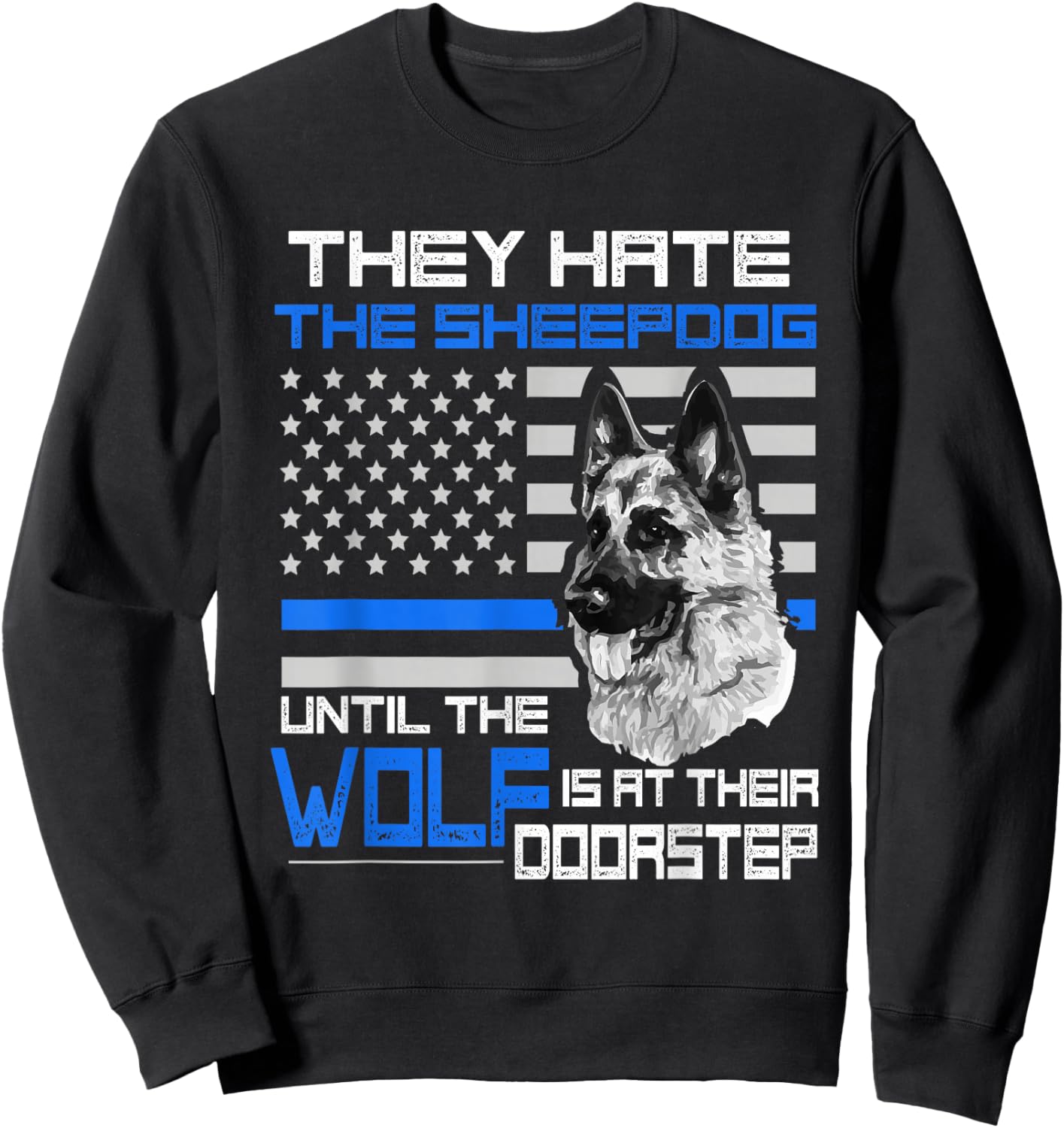 They hate Sheepdog American Police Blue Line Sweatshirt - Sweatshirt | Black