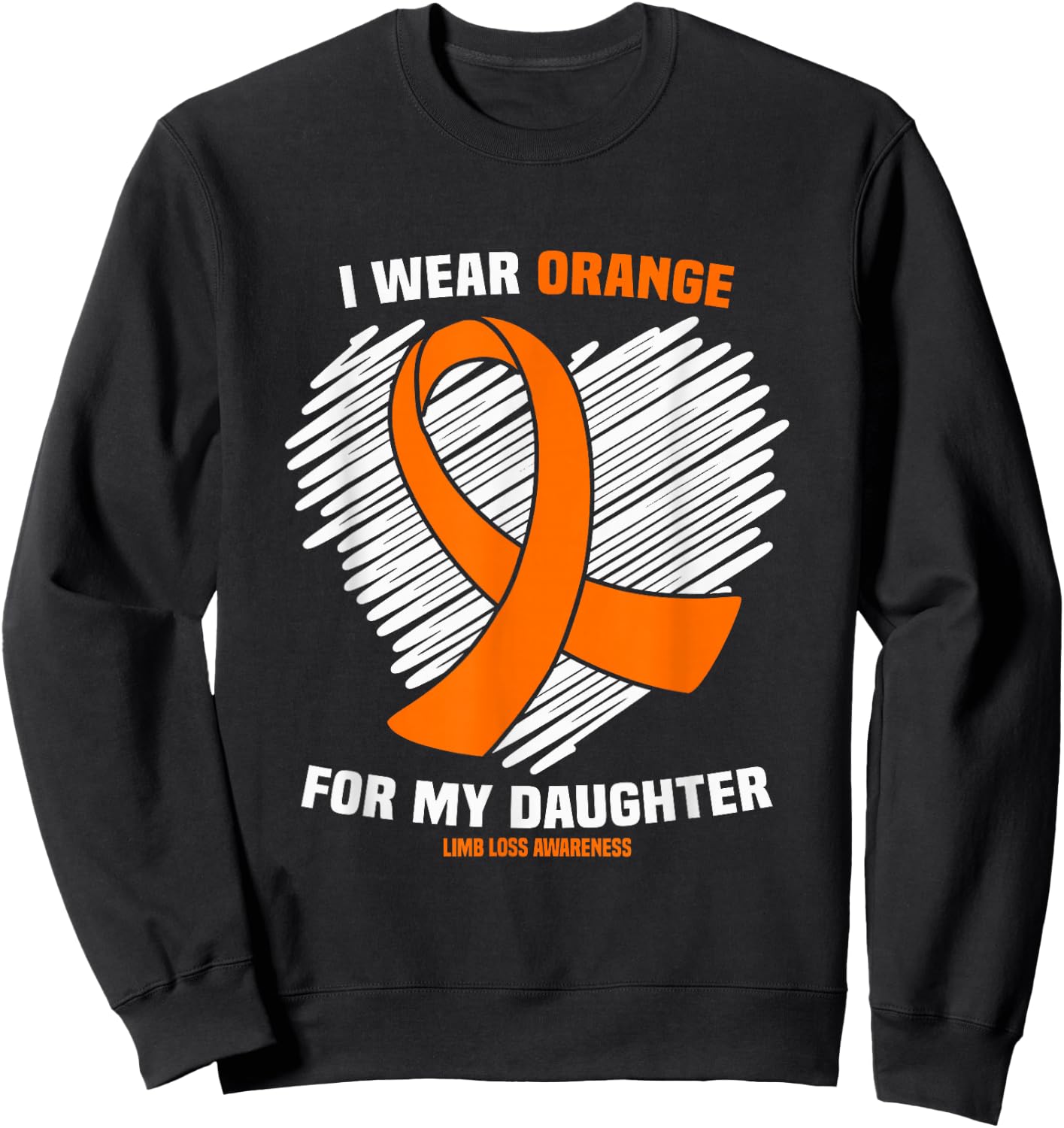 I Wear Orange For My Daughter Limb Loss Awareness Sweatshirt - Sweatshirt | Black