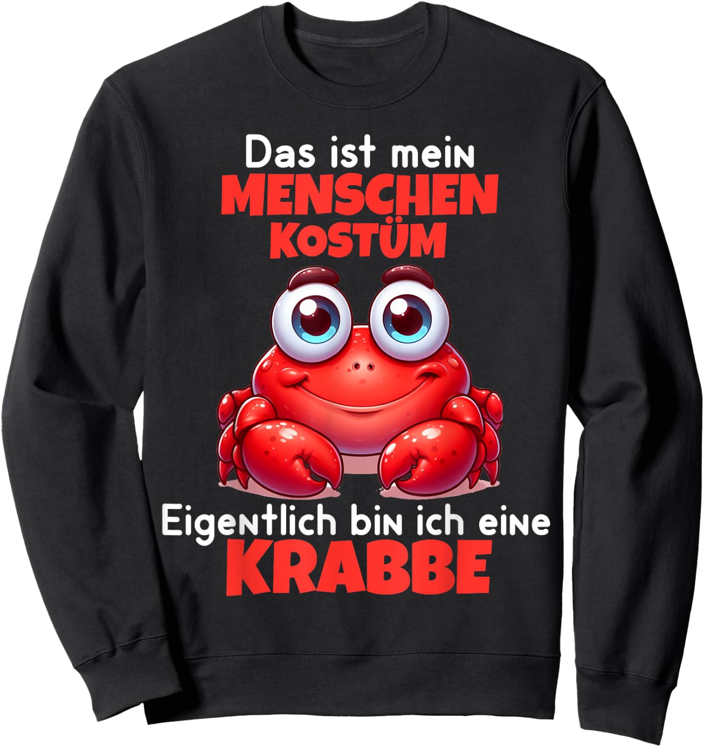 Crab Carnival Cancer Costume Helau Fancy Dress Human Costume Sweatshirt - Sweatshirt | Black