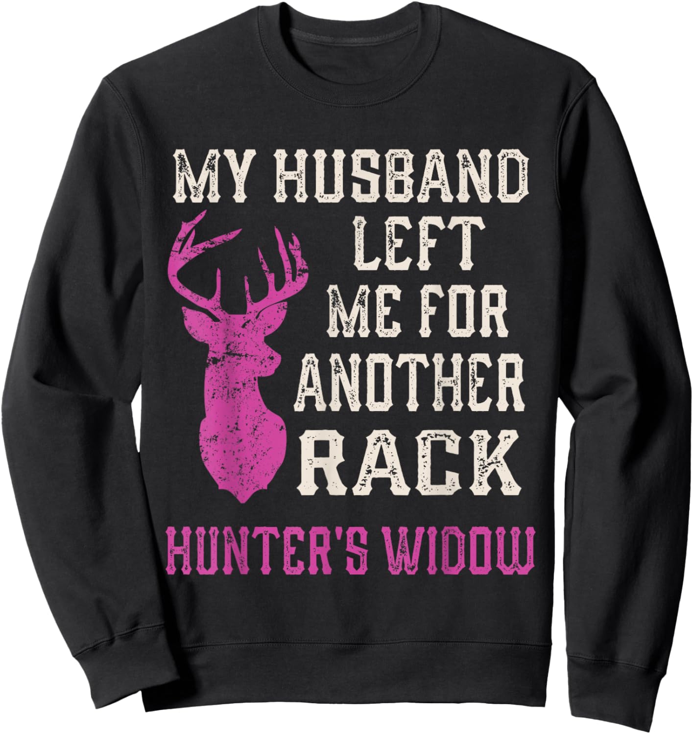 Hunter's Widow Opening Day Deer Hunting Funny Gag Gift Shirt Sweatshirt - Sweatshirt | Black